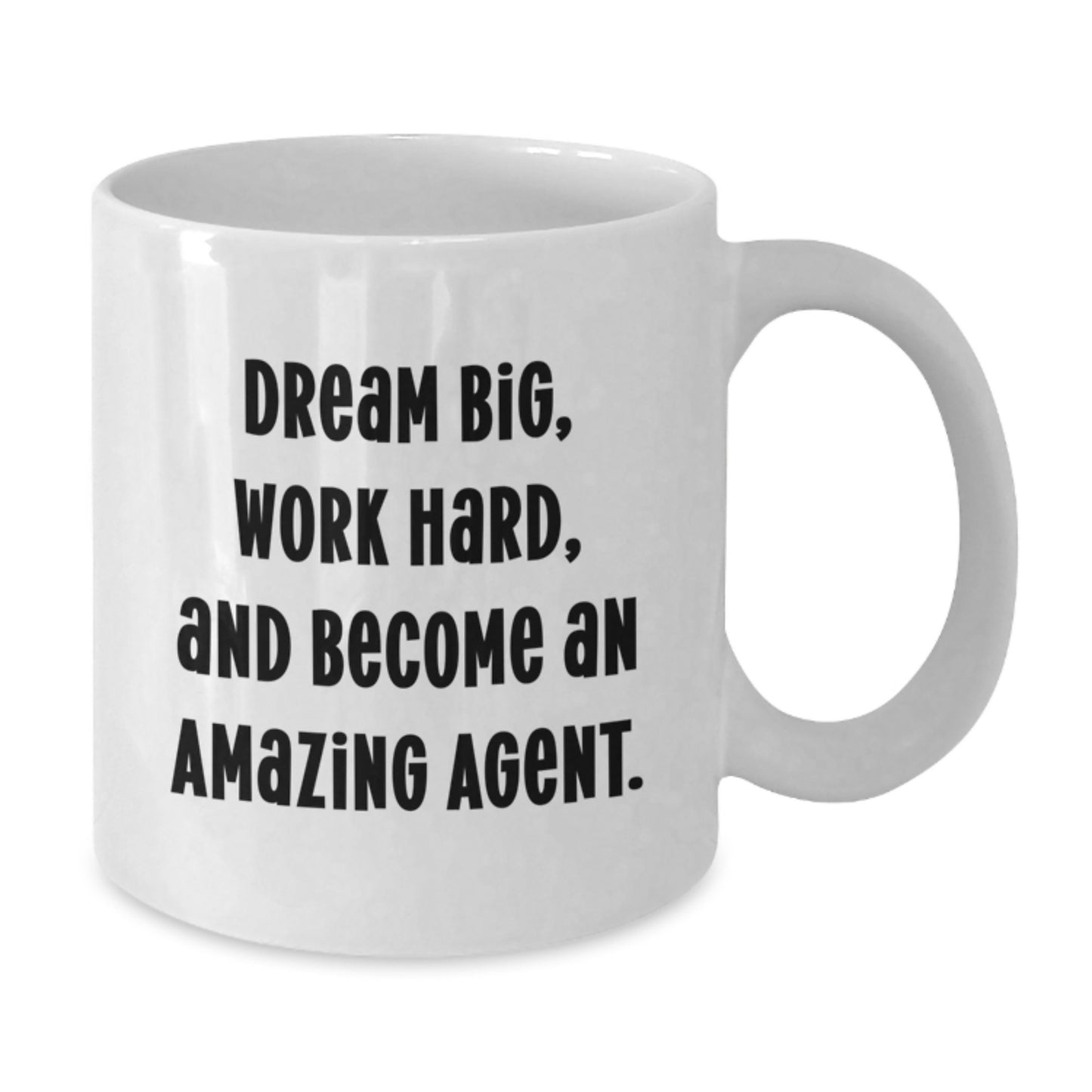 Funny Agent Gifts from Friends and Family for Graduation - Dream Big White Coffee Mug - Additional