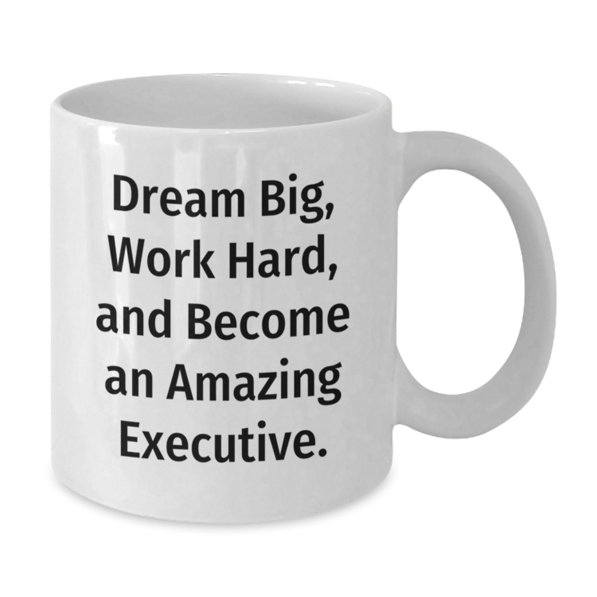 Funny Executive Mug, Gifts from Friends, Family, or Coworkers to Executive Men and Women, White 11oz or 15oz Ceramic Coffee Mugs with Inspirational Quote, Perfect Christmas Unique Gifts - Additional