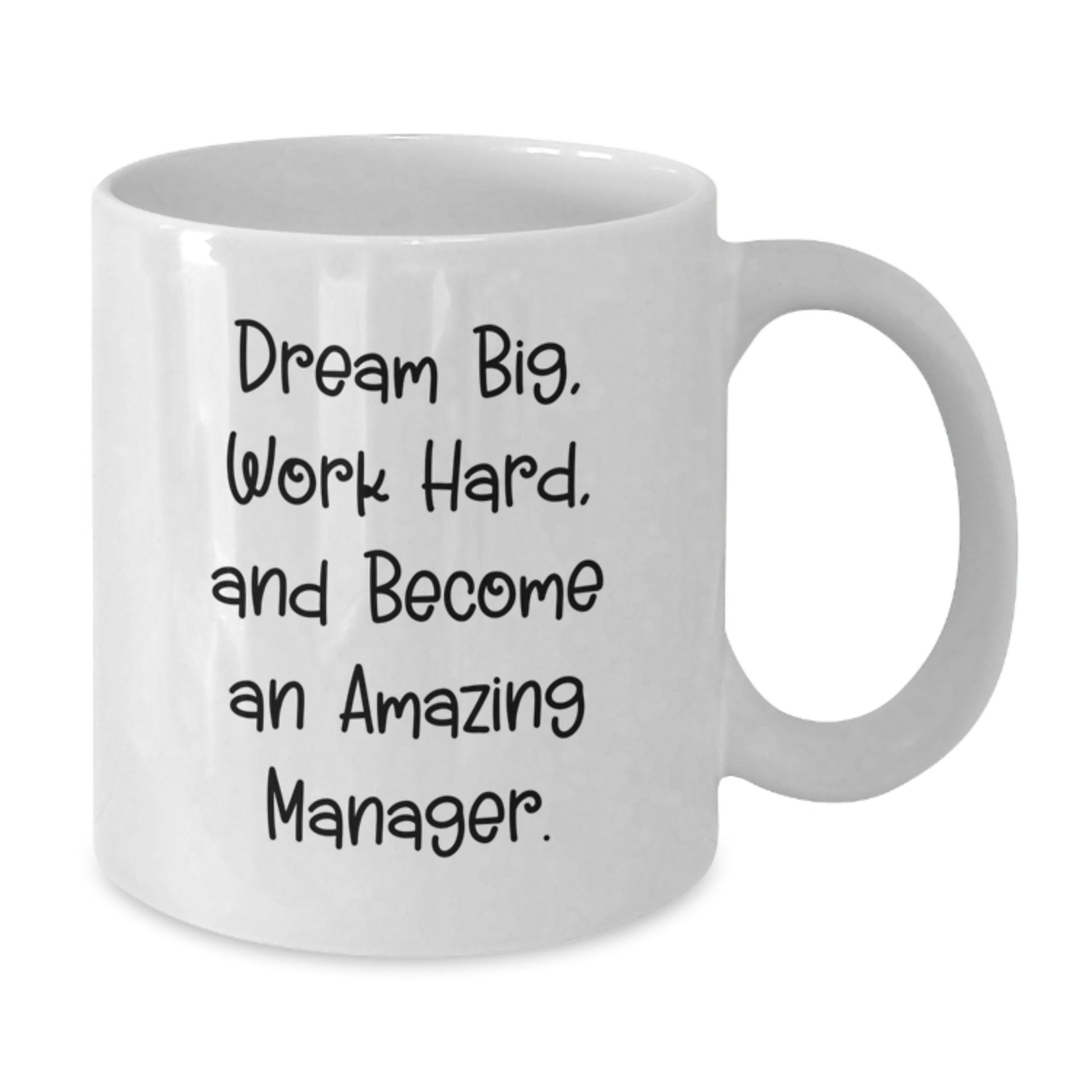 Funny Manager Gifts, Inspirational White Coffee Mug, Dream Big Quote for Christmas Unique Gifts from Friends to Coworker or Family Manager - Additional