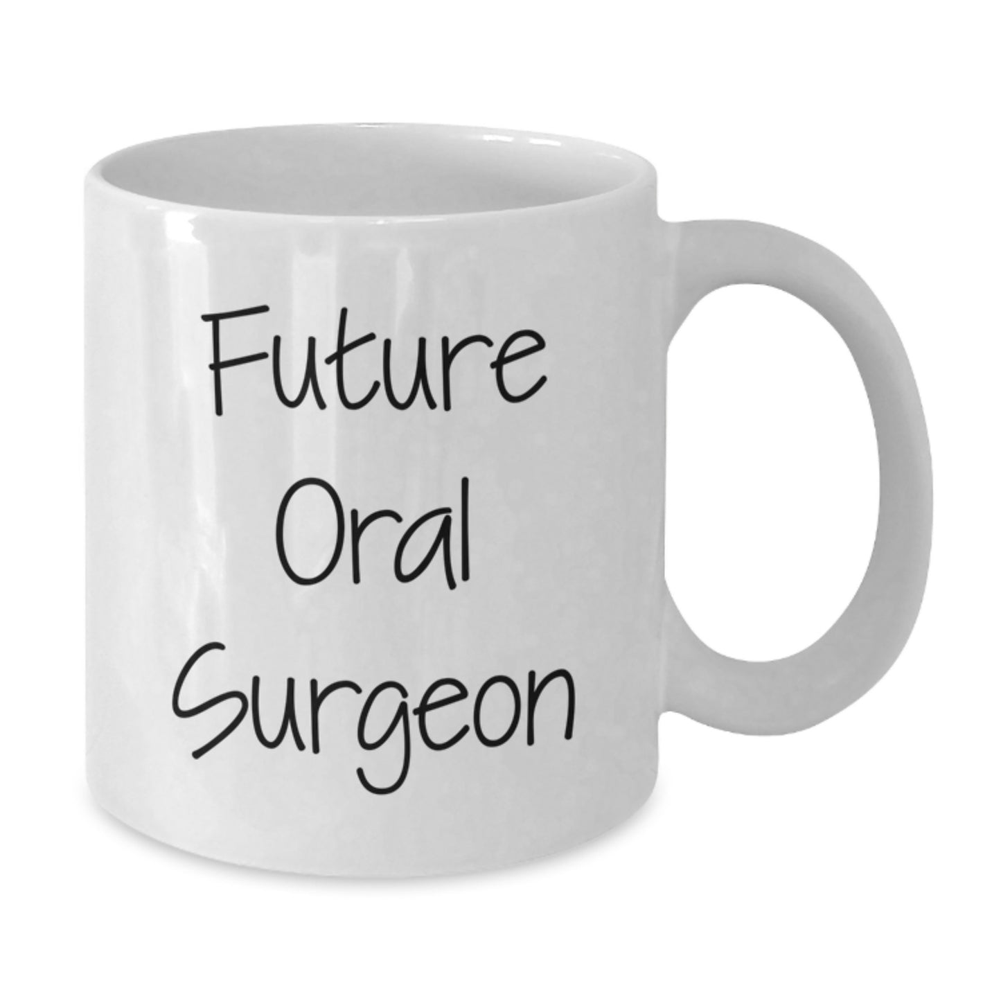 Funny Gifts from Future Oral Surgeon - White Coffee Mug for Oral Surgeon Enthusiasts, Christmas Unique Gifts, Inspirational Quote - Additional