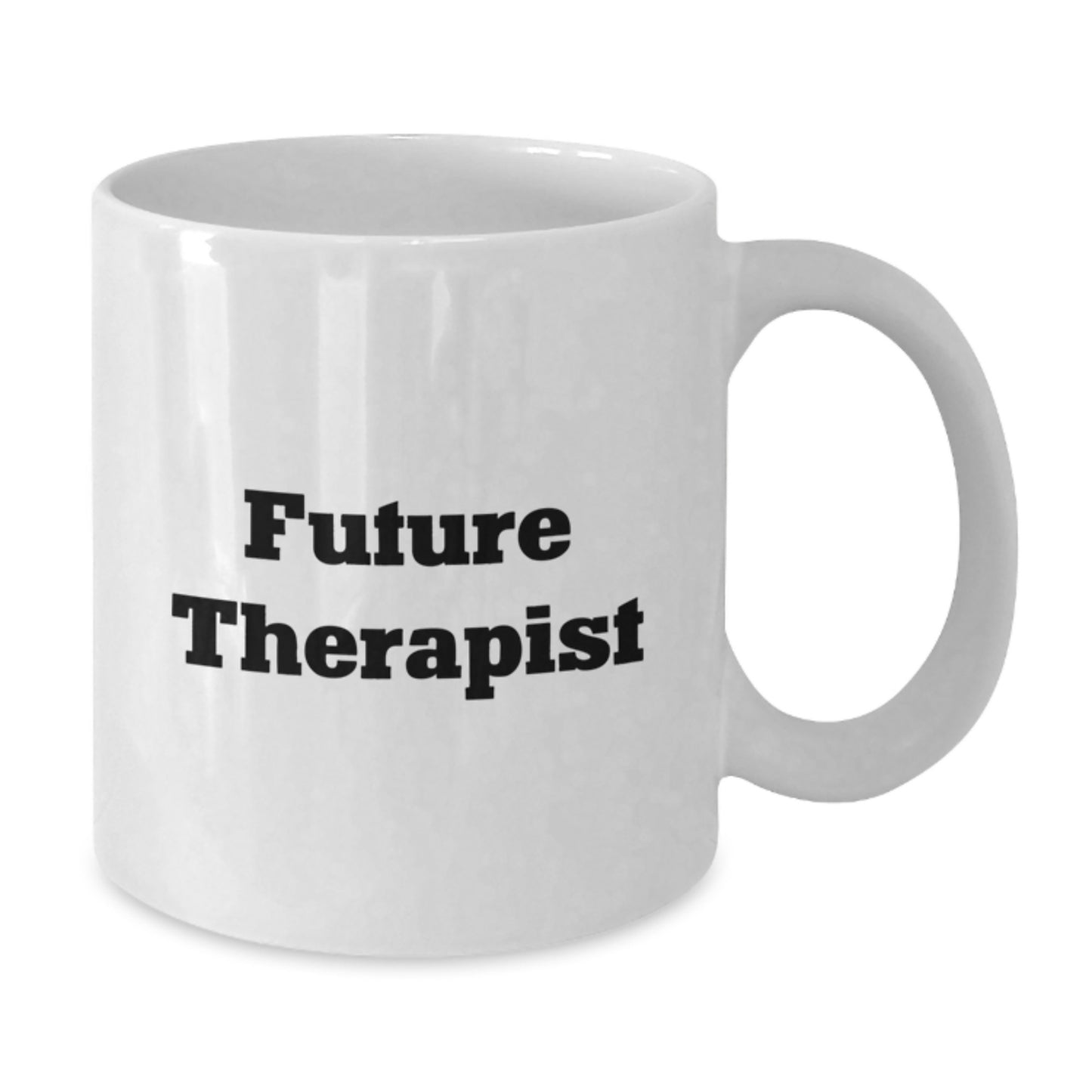 Funny Future Therapist Graduation Gifts from Men to Friends, White Ceramic Coffee Mug, 'You're one step closer to being a Future Therapist!' - Additional