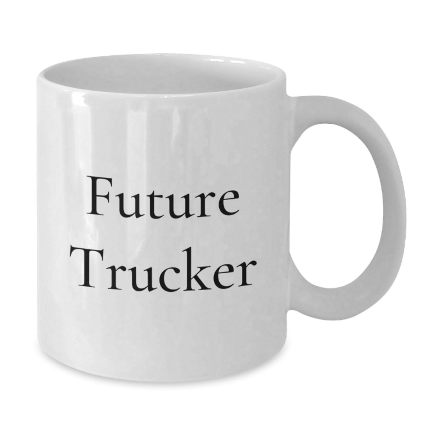 Funny Future Trucker Gifts for Men, White Coffee Mug - Inspirational Quote for Trucker Friends - Additional