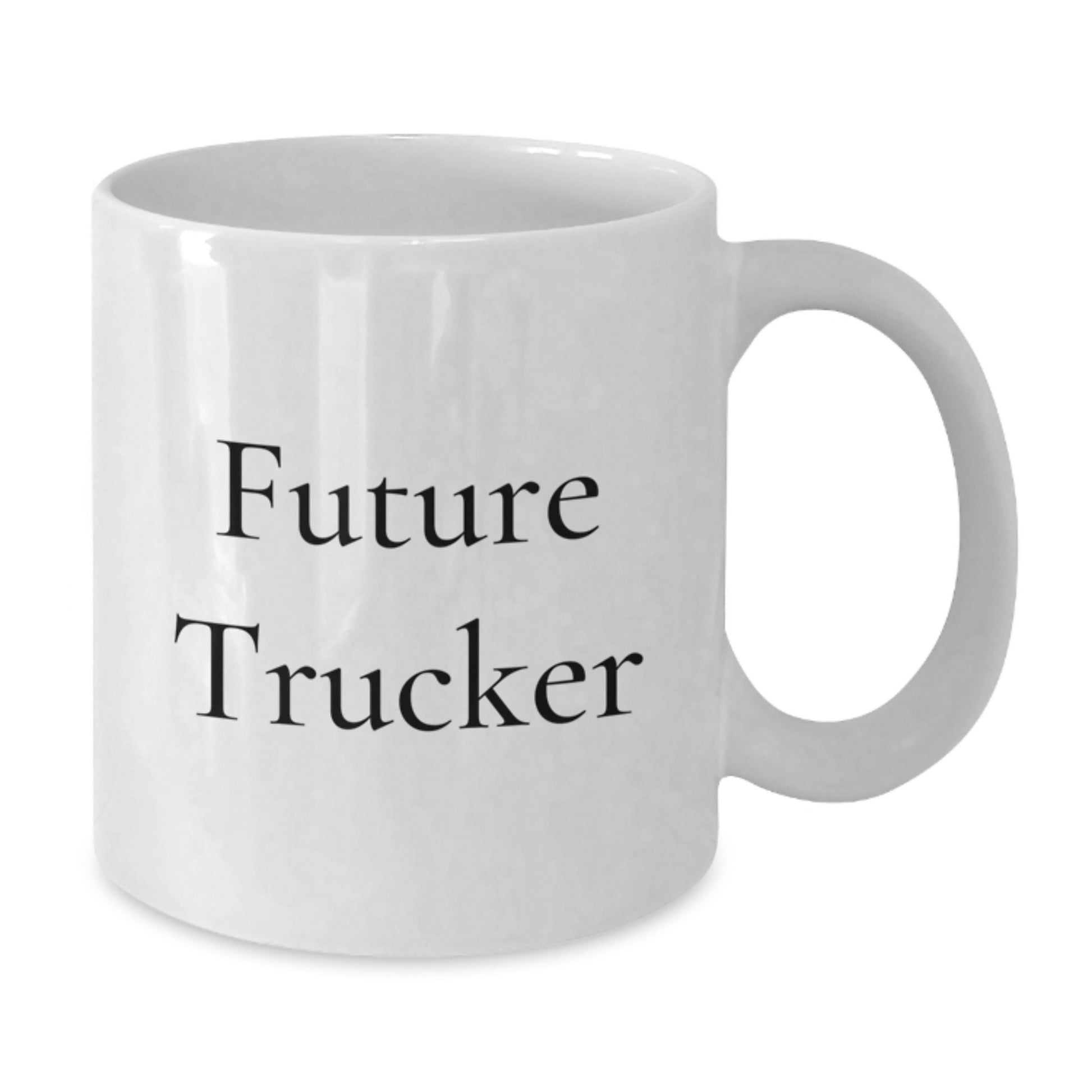 Funny Future Trucker Gifts for Men, White Coffee Mug - Inspirational Quote for Trucker Friends - Additional