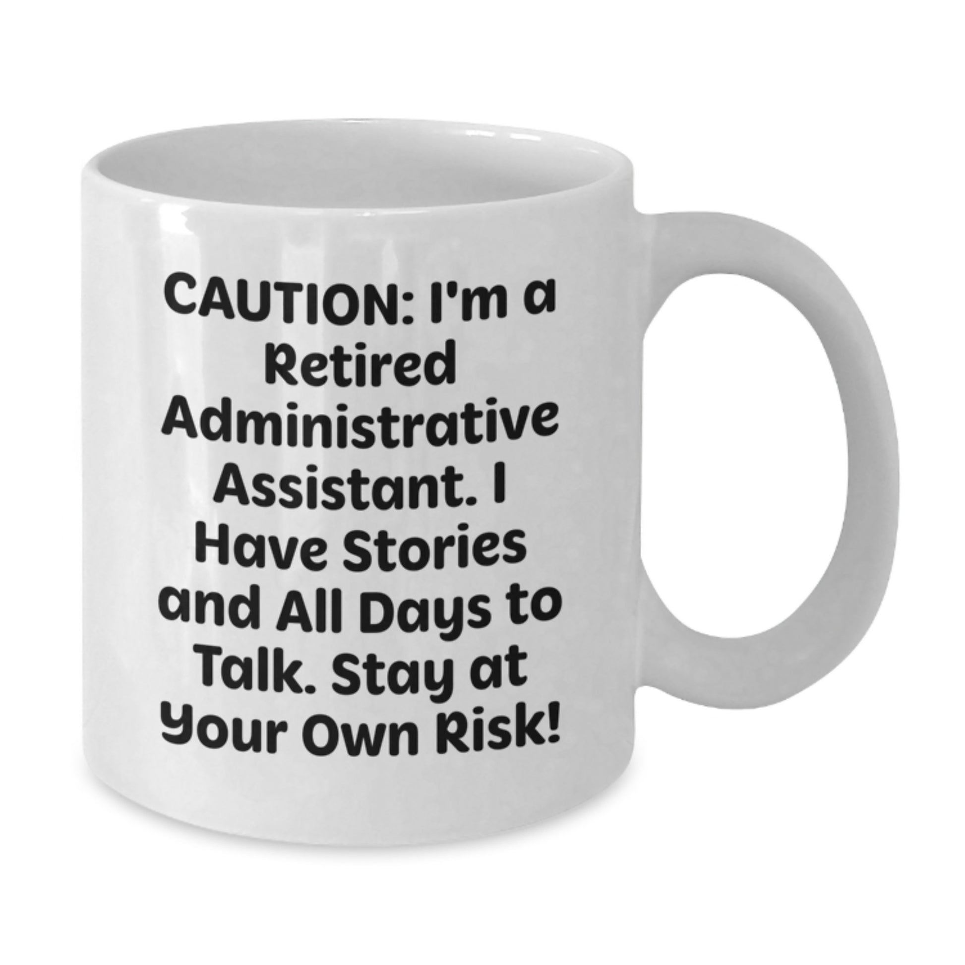Administrative Assistant Gifts from Friends, Funny White Coffee Mug, Stay At Your Own Risk! for Female Coworkers - Additional