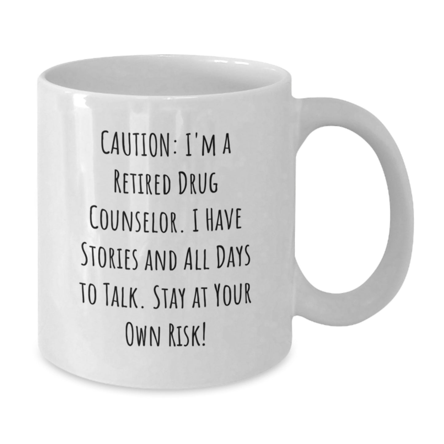 Funny Gift for Friends, Unique Christmas Unique Gifts for Drug Counselor, White Coffee Mug, 'I'm A Retired Drug Counselor' - Additional
