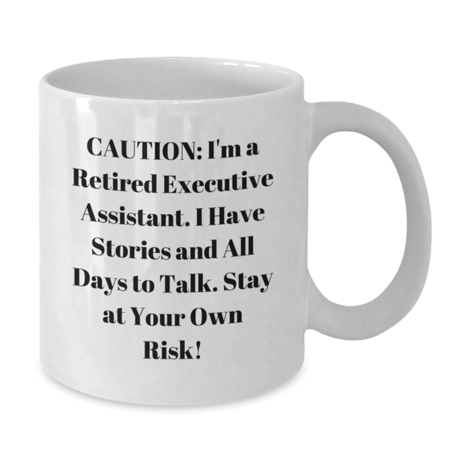 Funny Executive Assistant Gifts, White Coffee Mug, Caution: I'm A Retired EA! Gifts from Mom for Executive Assistant Christmas Unique Gifts - Additional