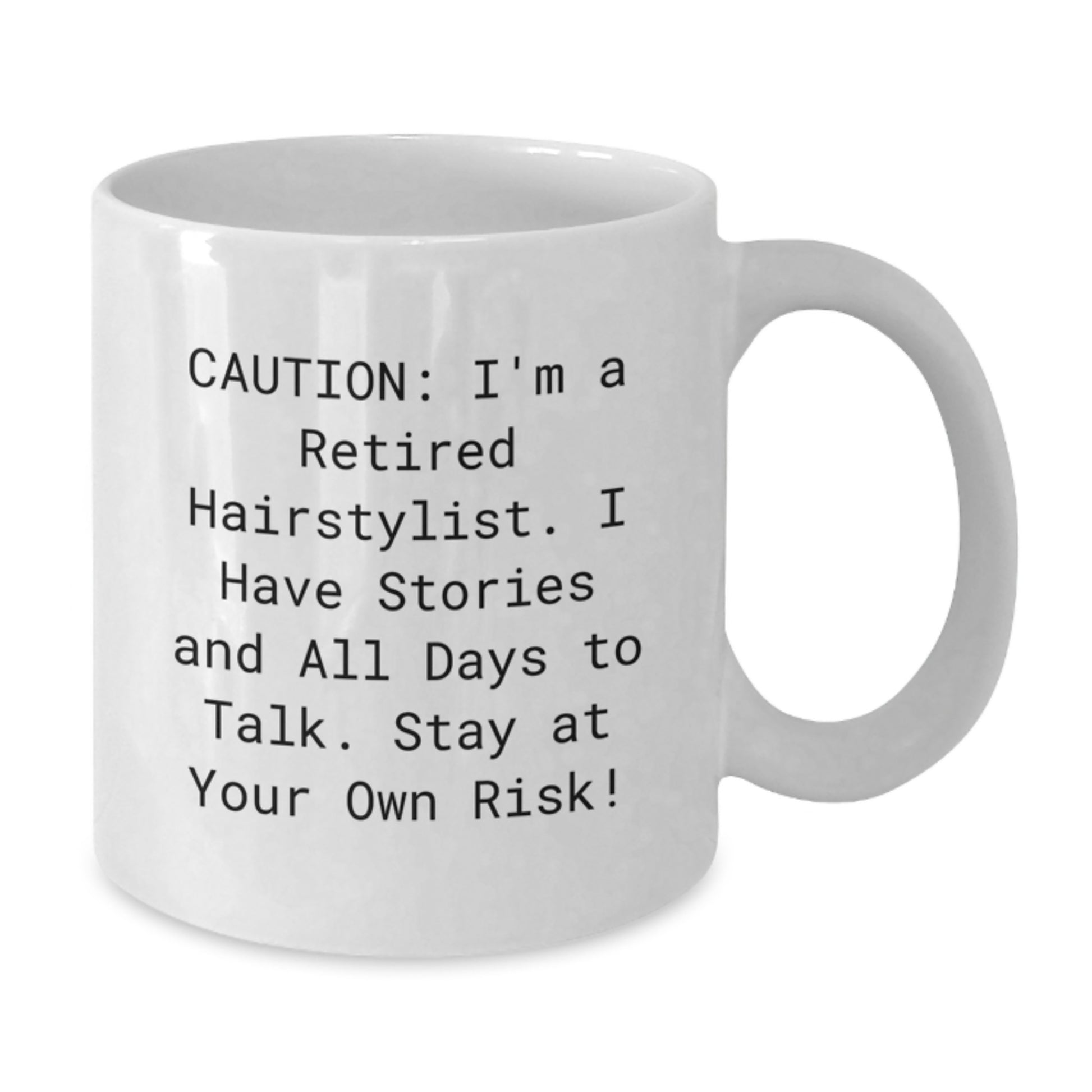 Funny Hairstylist Gifts for Men - White Coffee Mug with 'Caution: I'm A Retired Hairstylist' Quote - Unique Christmas Memorable Presents - Additional