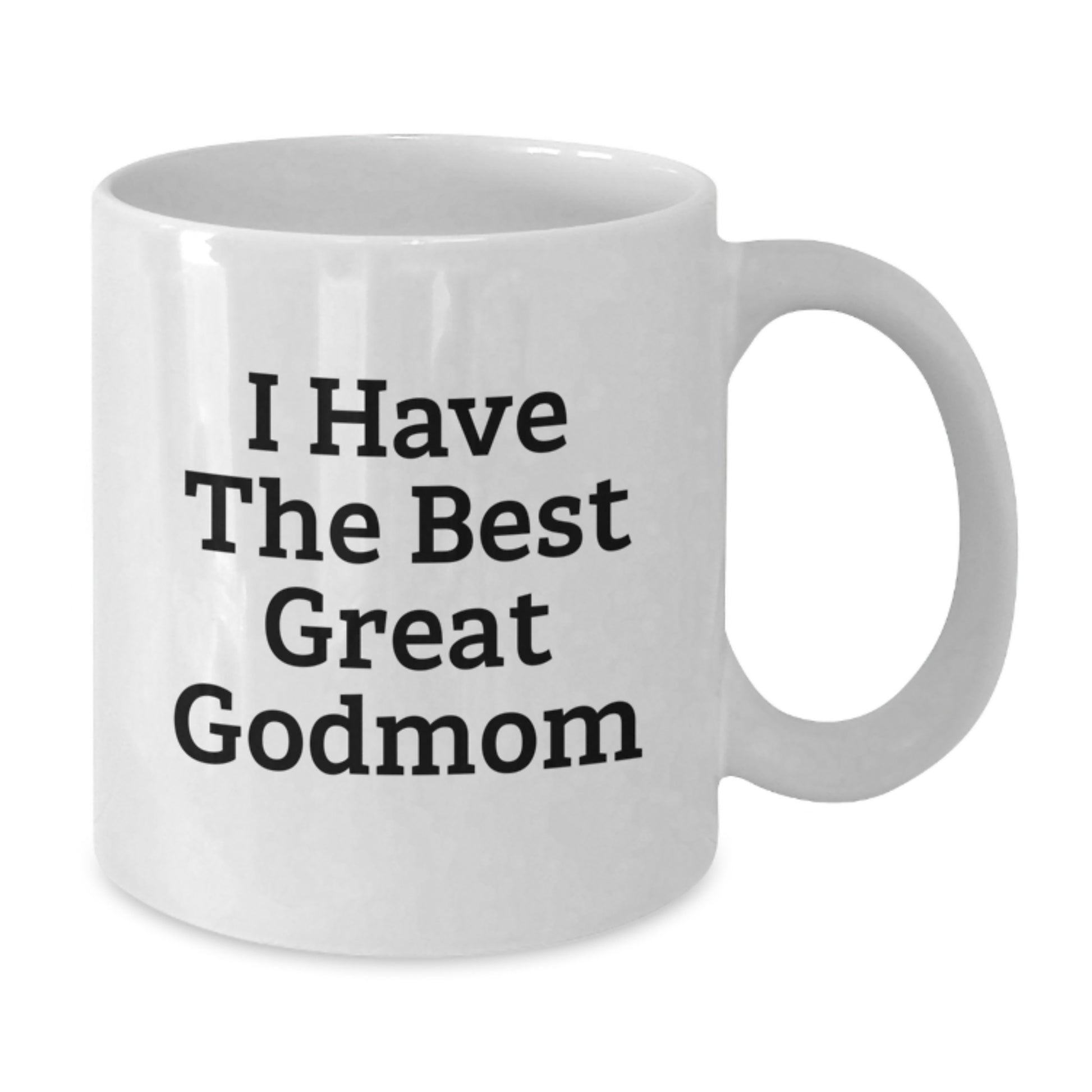 Funny Godmom Gifts, White Coffee Mug for Dad from Sons, I Have The Best Great Godmom - Additional