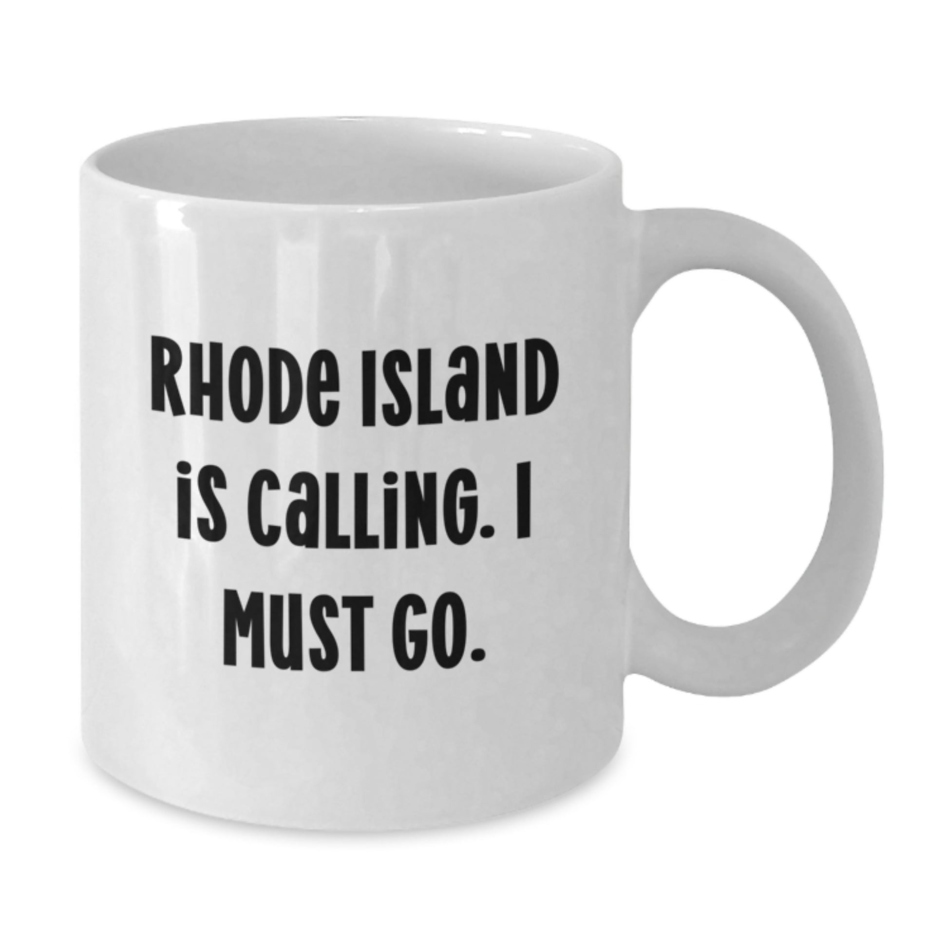 Rhode Island Graduation Gifts from Friends - Funny White Coffee Mug, 'Rhode Island Is Calling. I Must Go.' Quote, Gifts for Men and Women - Additional