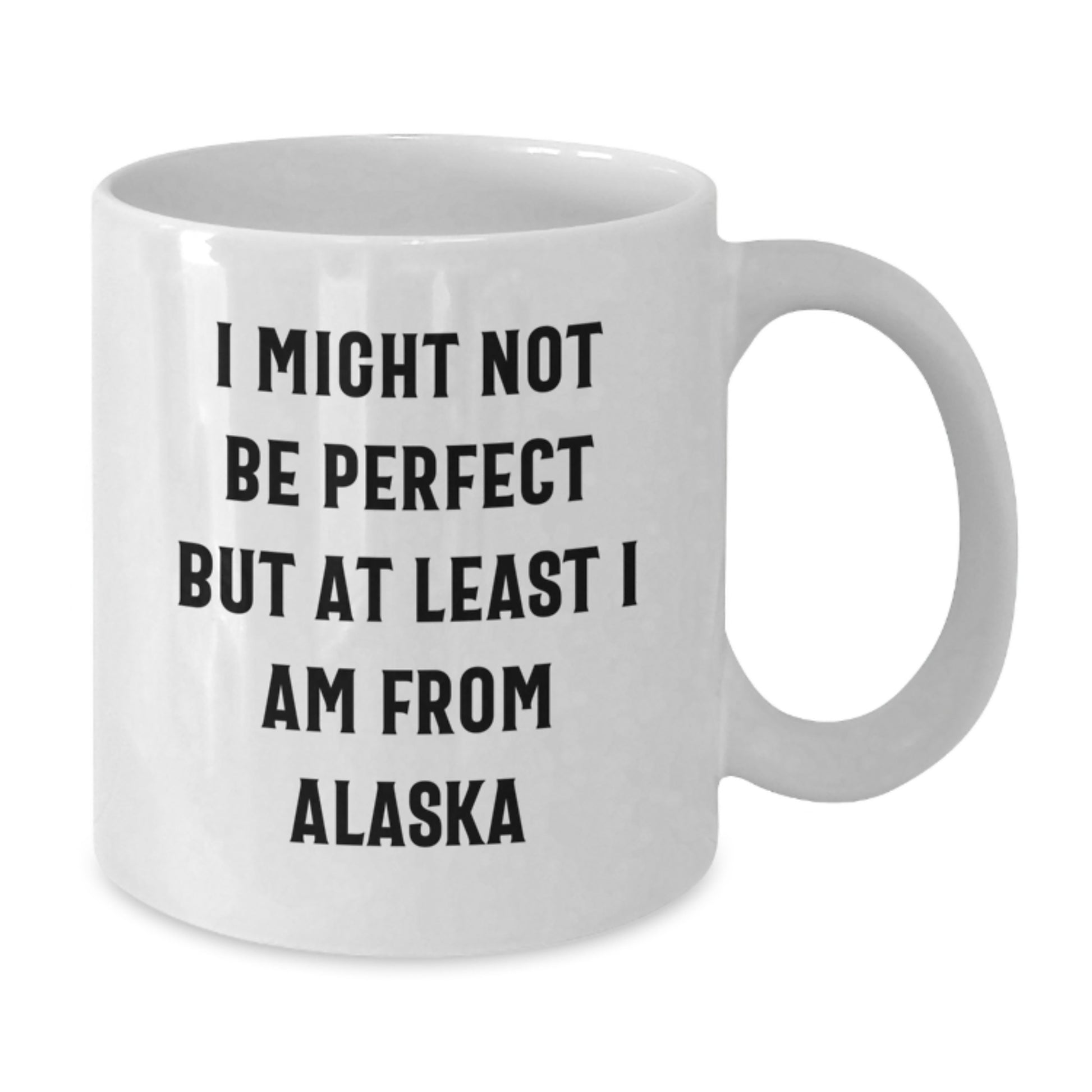 Alaska White Coffee Mug Gifts from Alaska, Funny Quote for Friends, Christmas Unique Gifts - Additional
