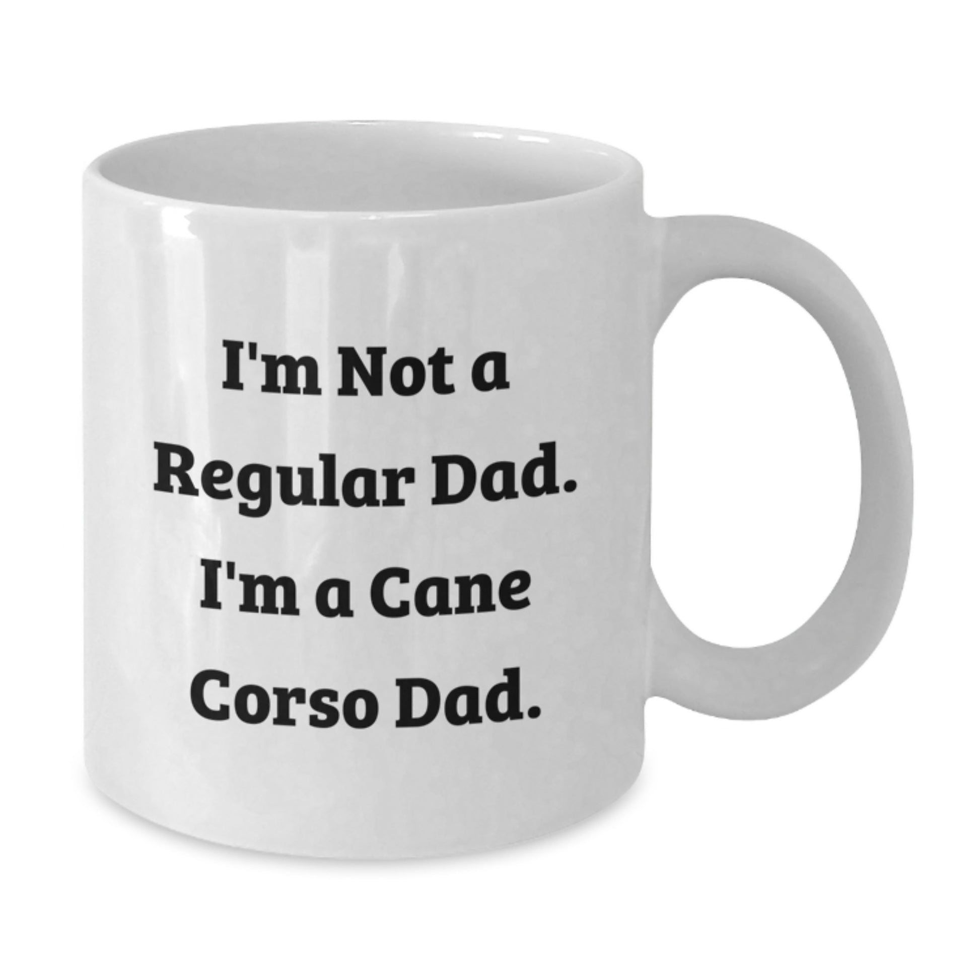 Cane Corso Dog Lovers Gifts, Funny White Coffee Mug, 'I'm Not A Regular Dad. I'm A Cane Corso Dad.', Graduation Unique Gifts from Men to Cane Corso Dog Owners - Additional