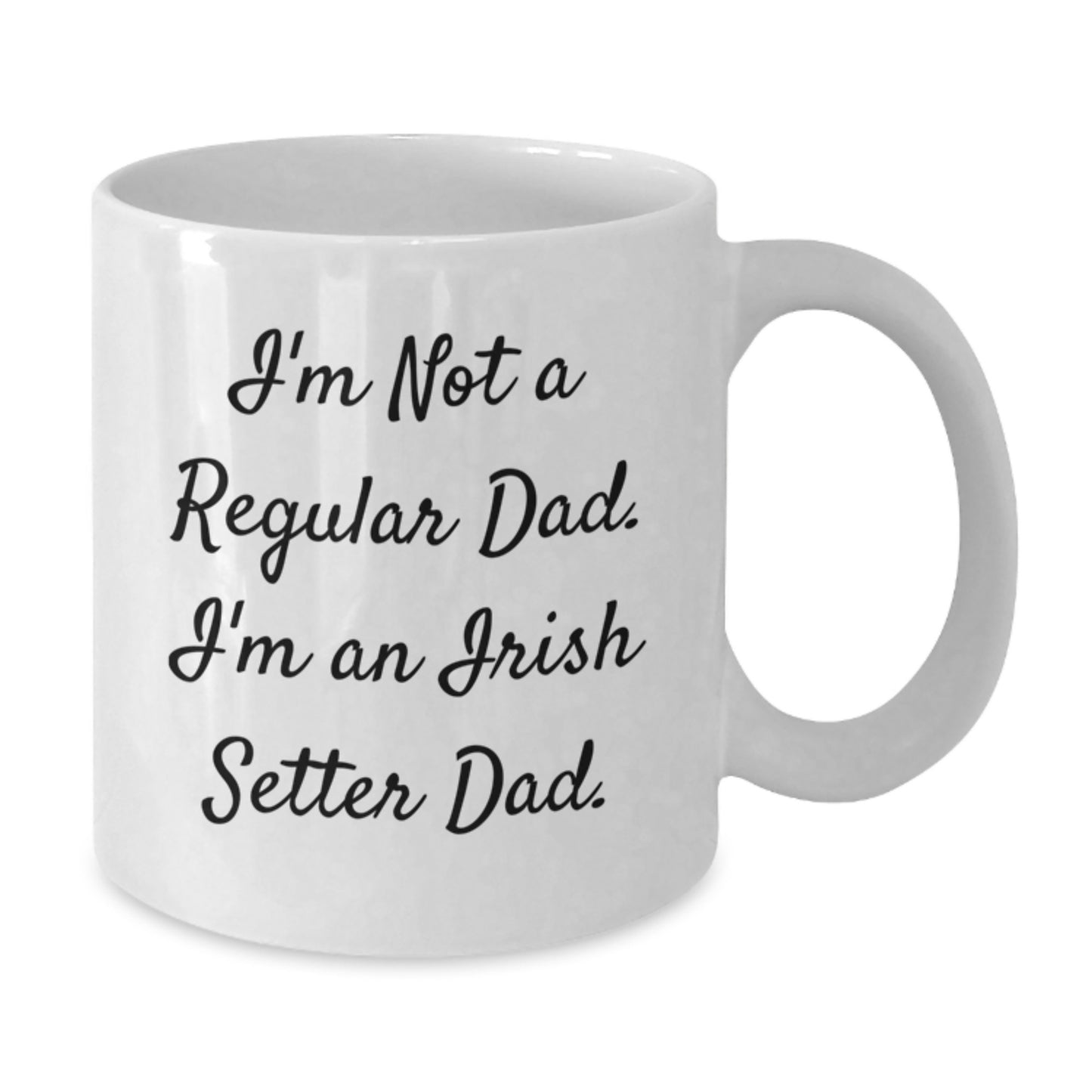 Irish Setter Dog Funny White Coffee Mug Gifts for Dad from Friends on Birthday - Additional