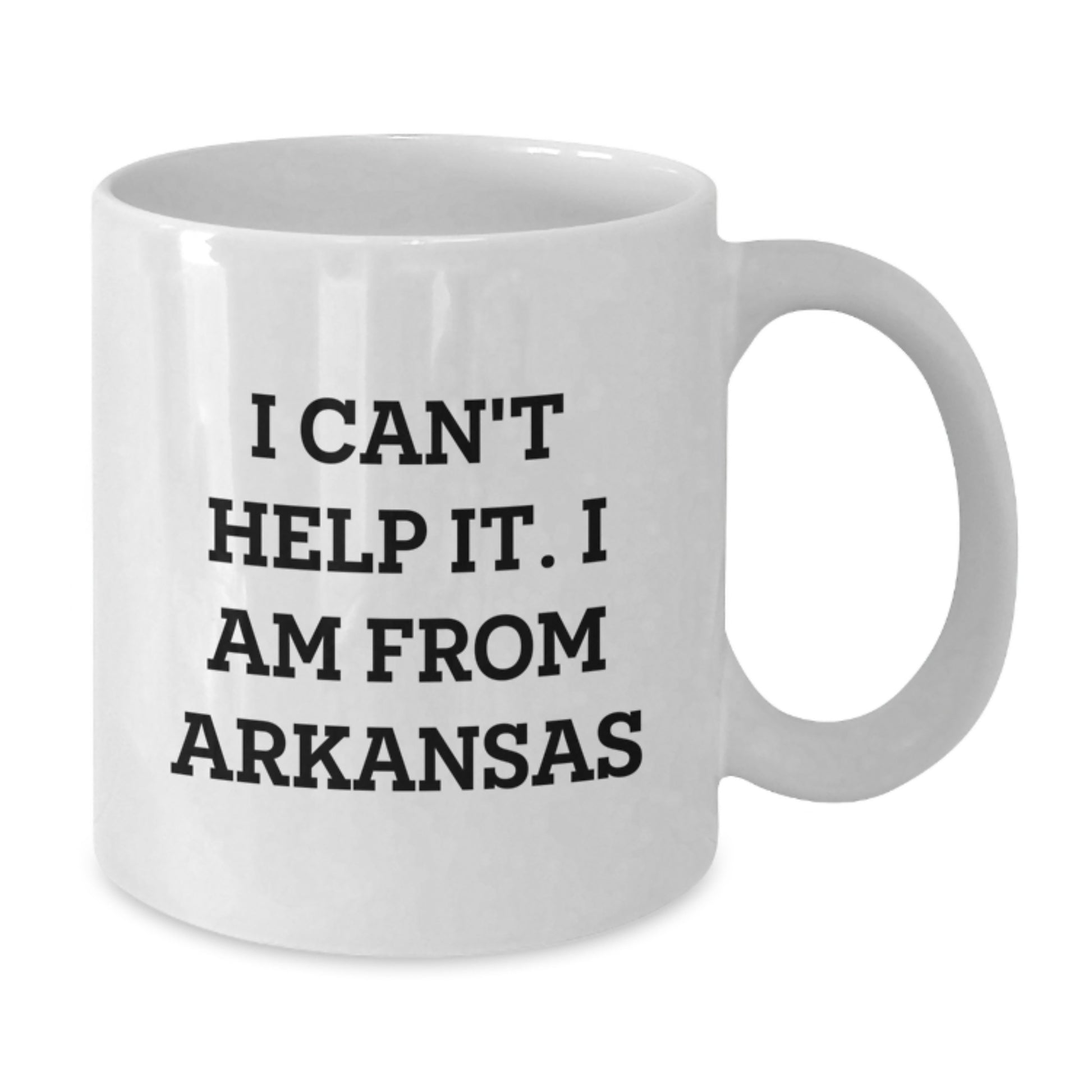 Funny Arkansas Gifts for Men or Women, I Can't Help It, White Coffee Mug, Graduation Unique Gifts from Family or Friends - Additional