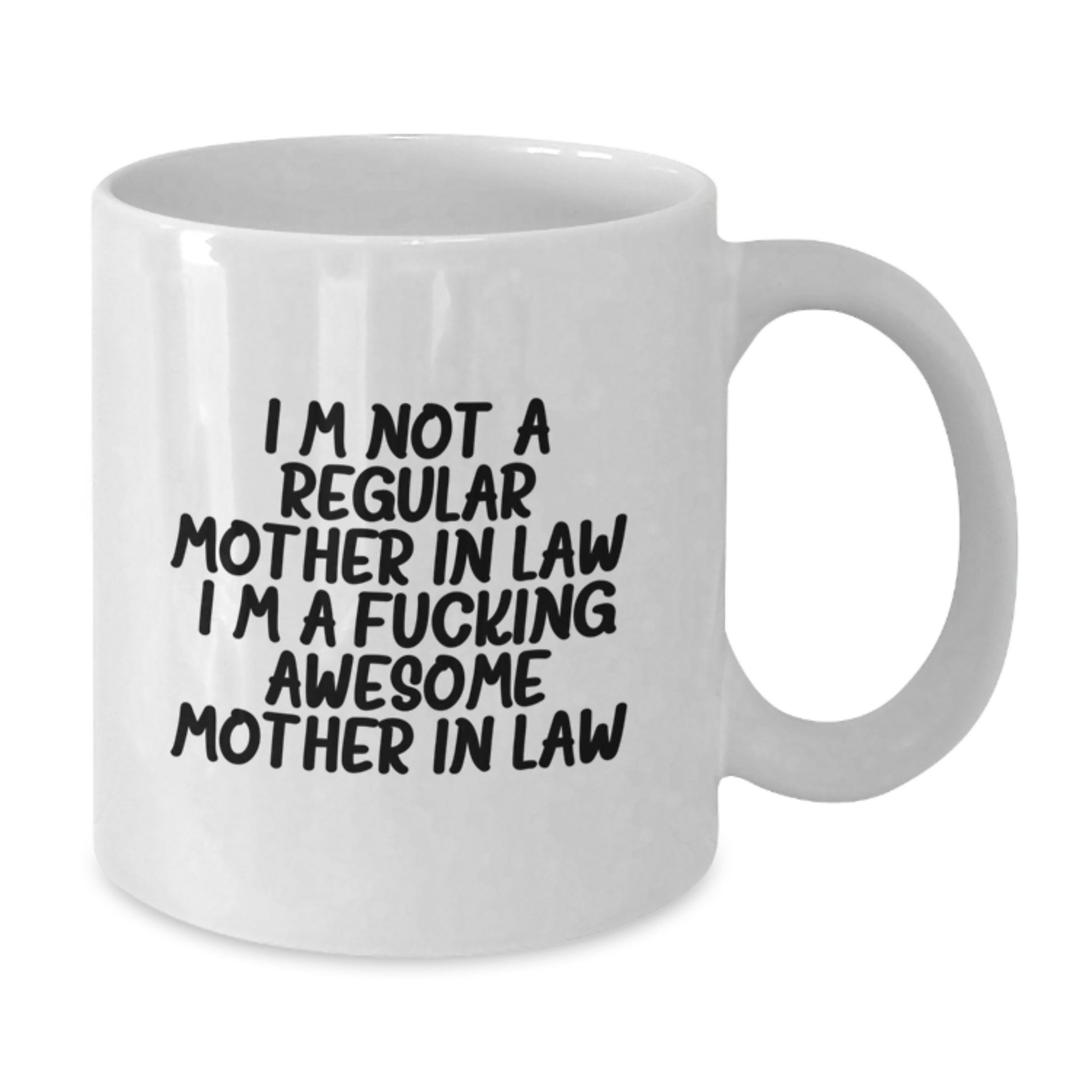 Funny Mom-in-law Gifts from Men - White Coffee Mug for Graduation, 'I'm Not A Regular Mom-in-law. I'm A F--king Awesome Mom-in-law.' Quote, White Ceramic, Microwave and Dishwasher Safe - Additional