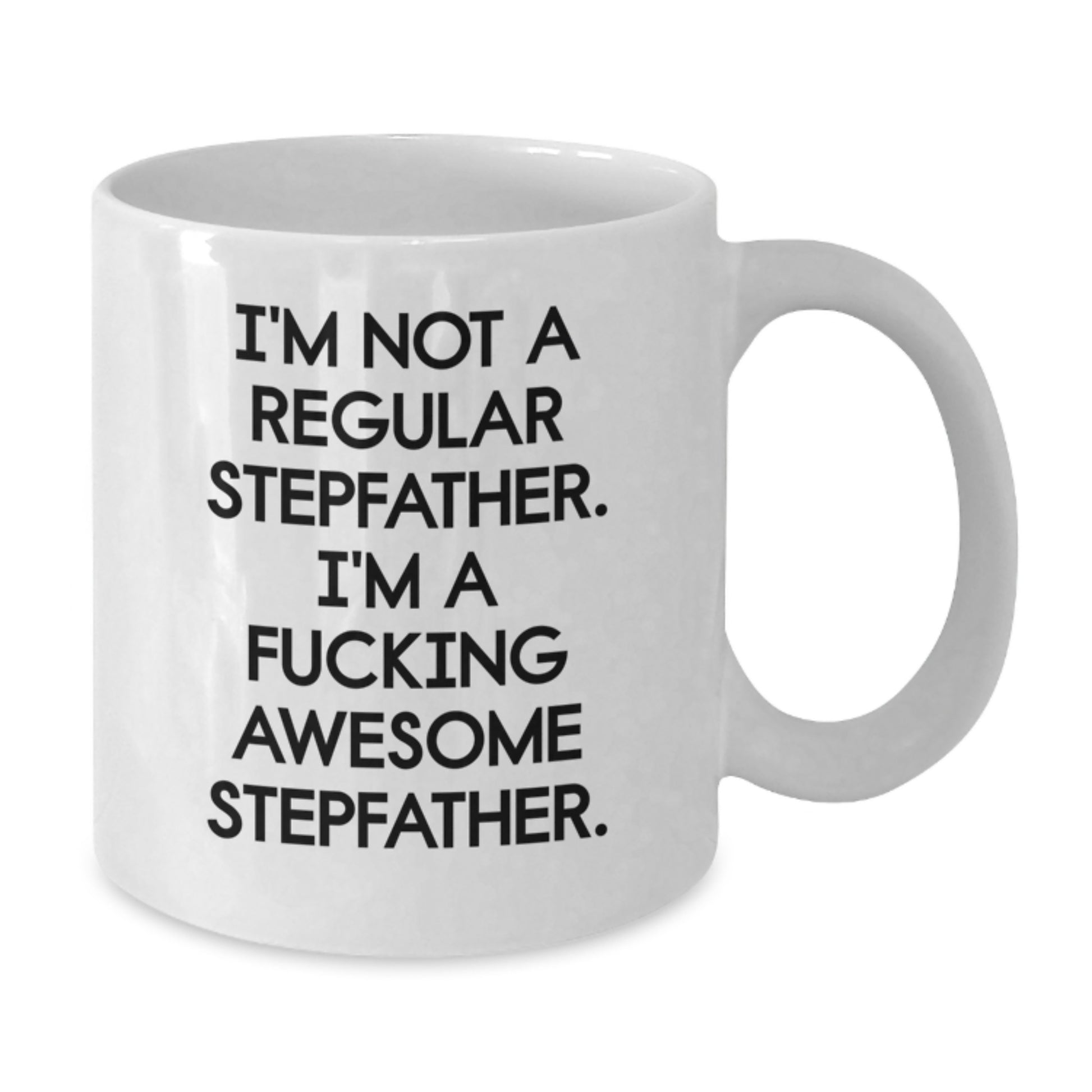 Funny Stepfather Gifts, I'm A F--king Awesome Stepfather White Coffee Mug for Stepdad on Christmas Unique Gifts from Family - Additional