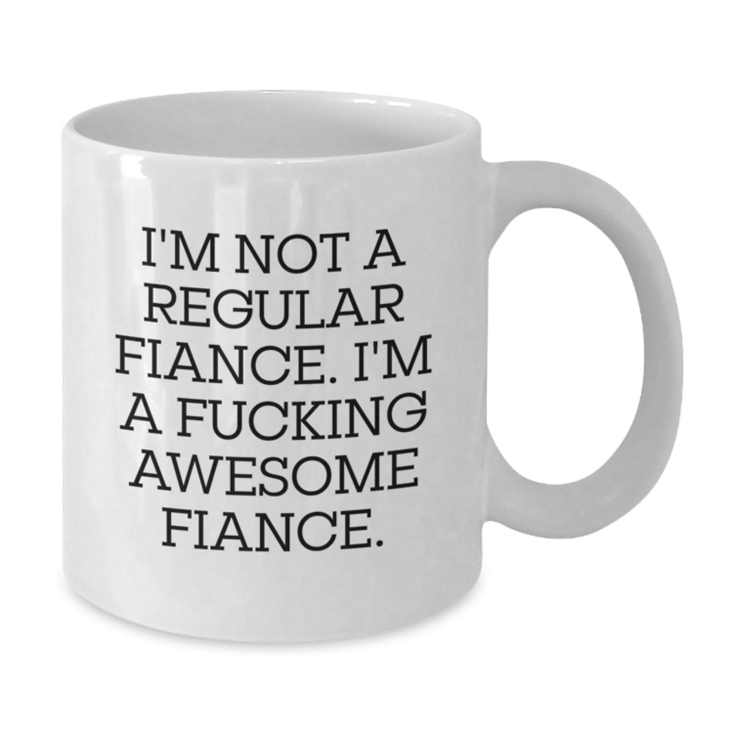 Funny Fiance Gifts from Men to Women White Coffee Mug 11oz 15oz Ceramic - Additional