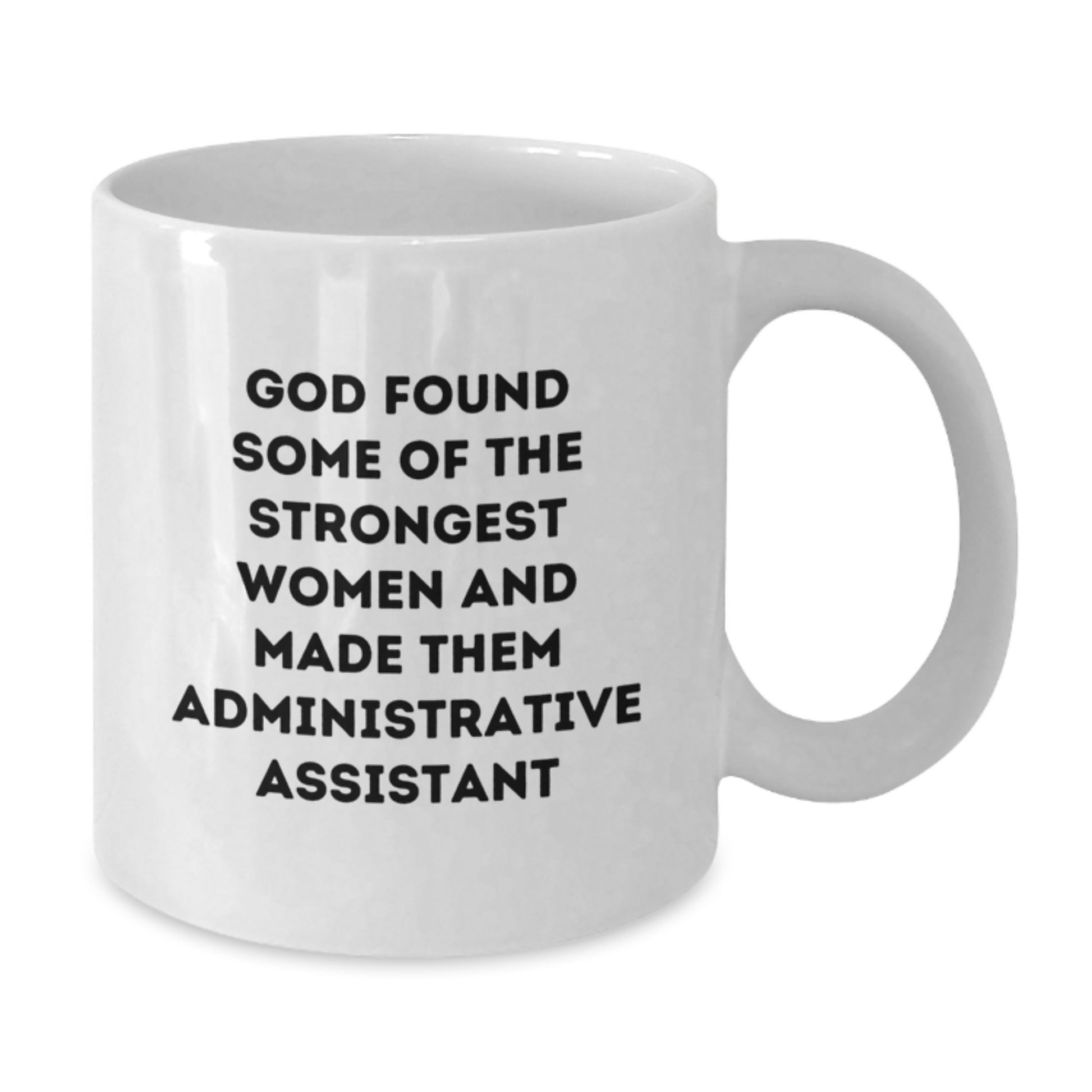 Funny Administrative Assistant Quotes Gifts from Women - White Coffee Mug, Inspirational Motivation for Office Staff, Unique Christmas Unique Gifts - Additional