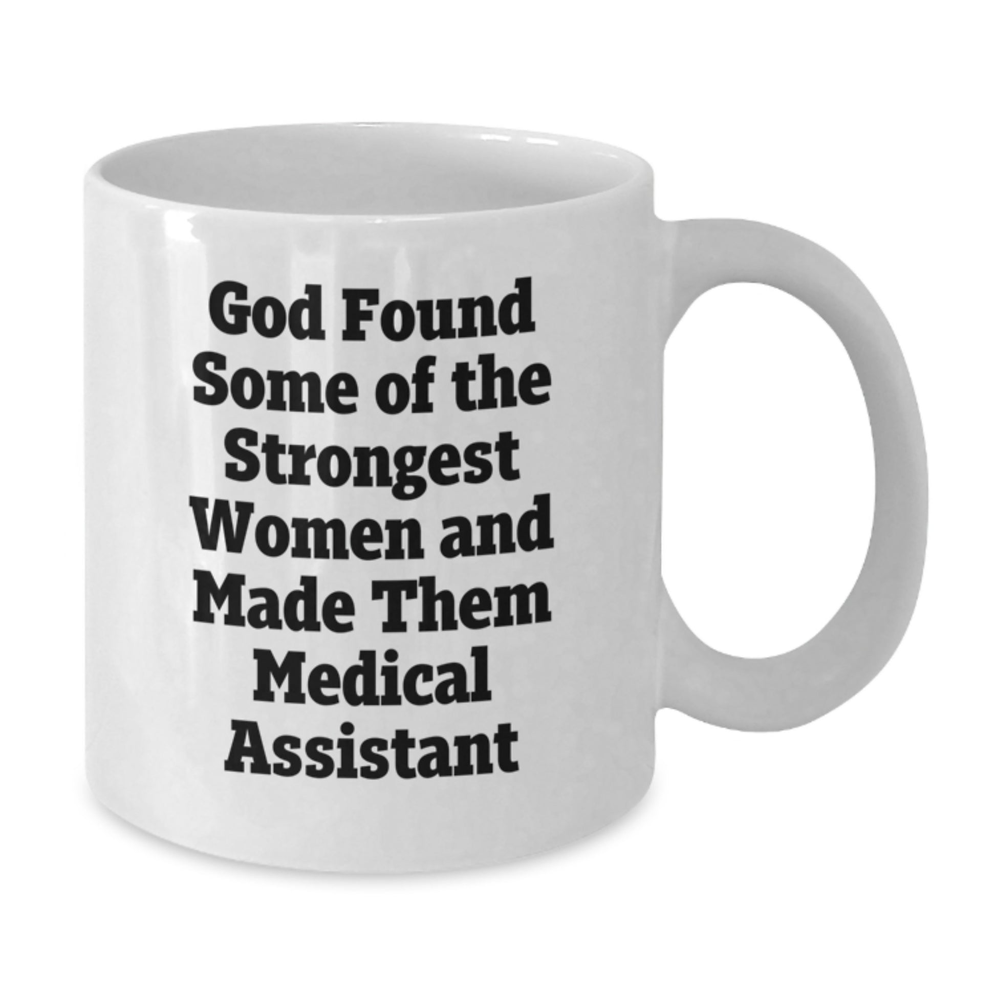 Funny Medical Assistant Gifts from Women for Women, Inspirational White Coffee Mug, Unique Christmas Unique Gifts - Additional