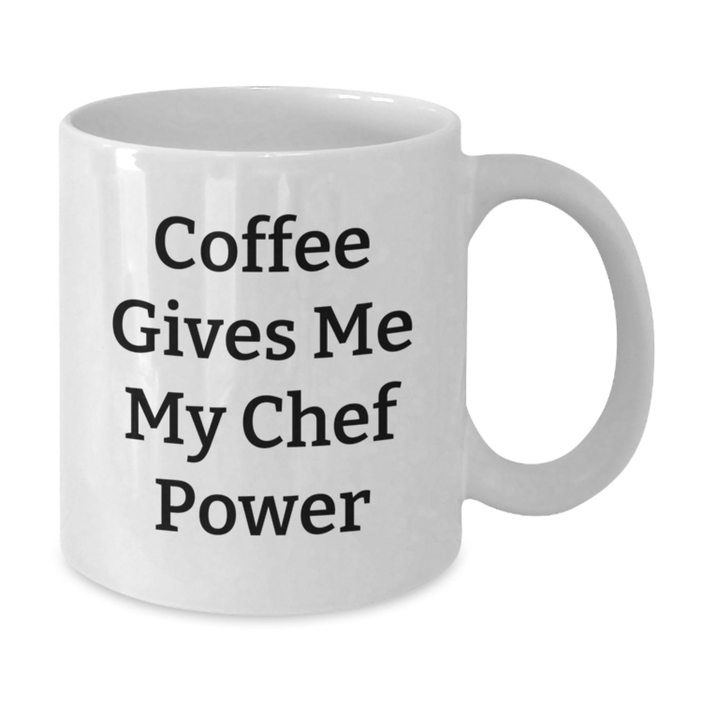 Funny Chef Gifts for Men from Friends - Coffee Gives Me My Chef Power White Coffee Mug for Graduation Unique Gifts - Additional