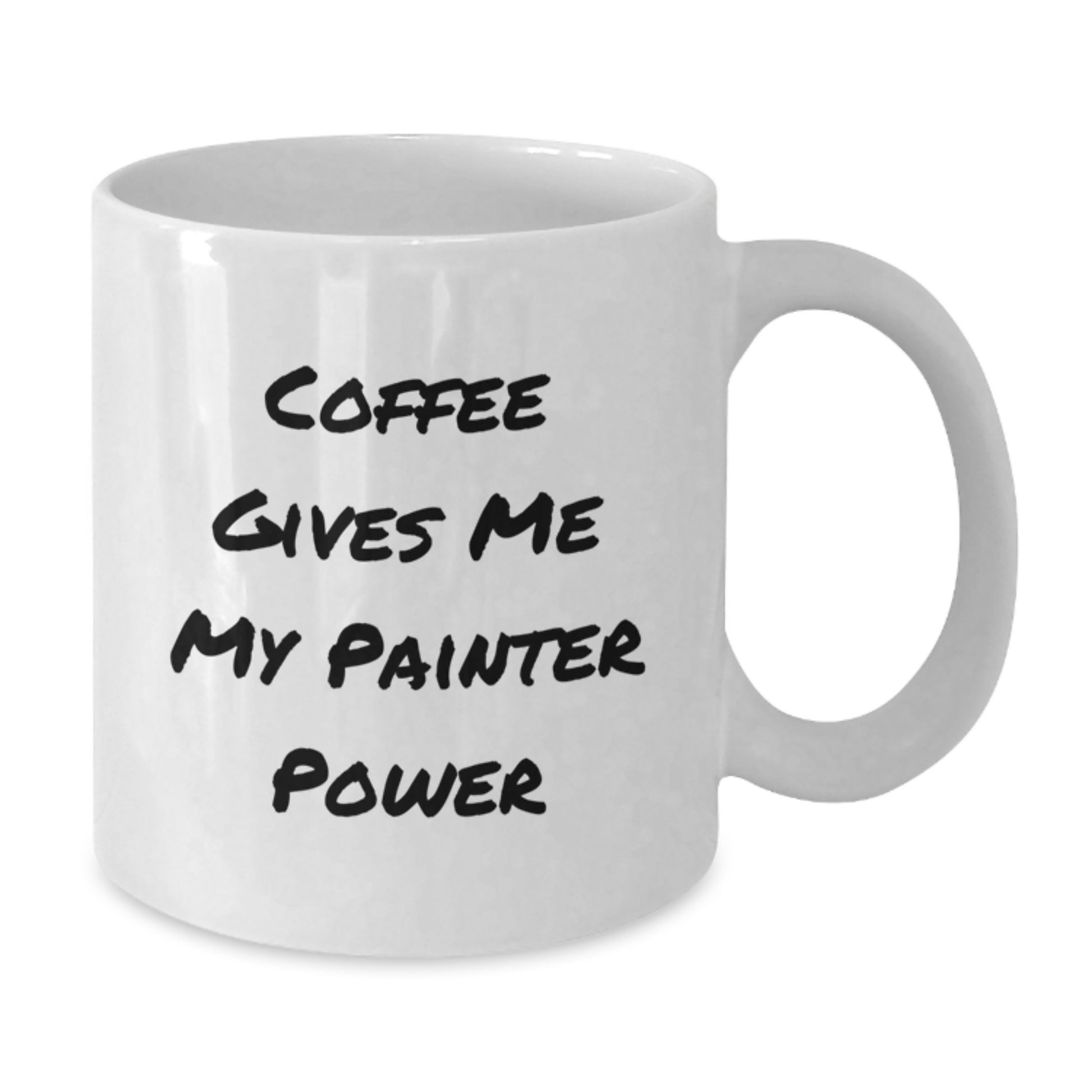 Painter's Cup of Joy, Funny Coffee Mug Gifts from Friends, Unique Graduation Gifts for Him or Her, 'Coffee Gives Me My Painter Power' White Ceramic Mug - Additional