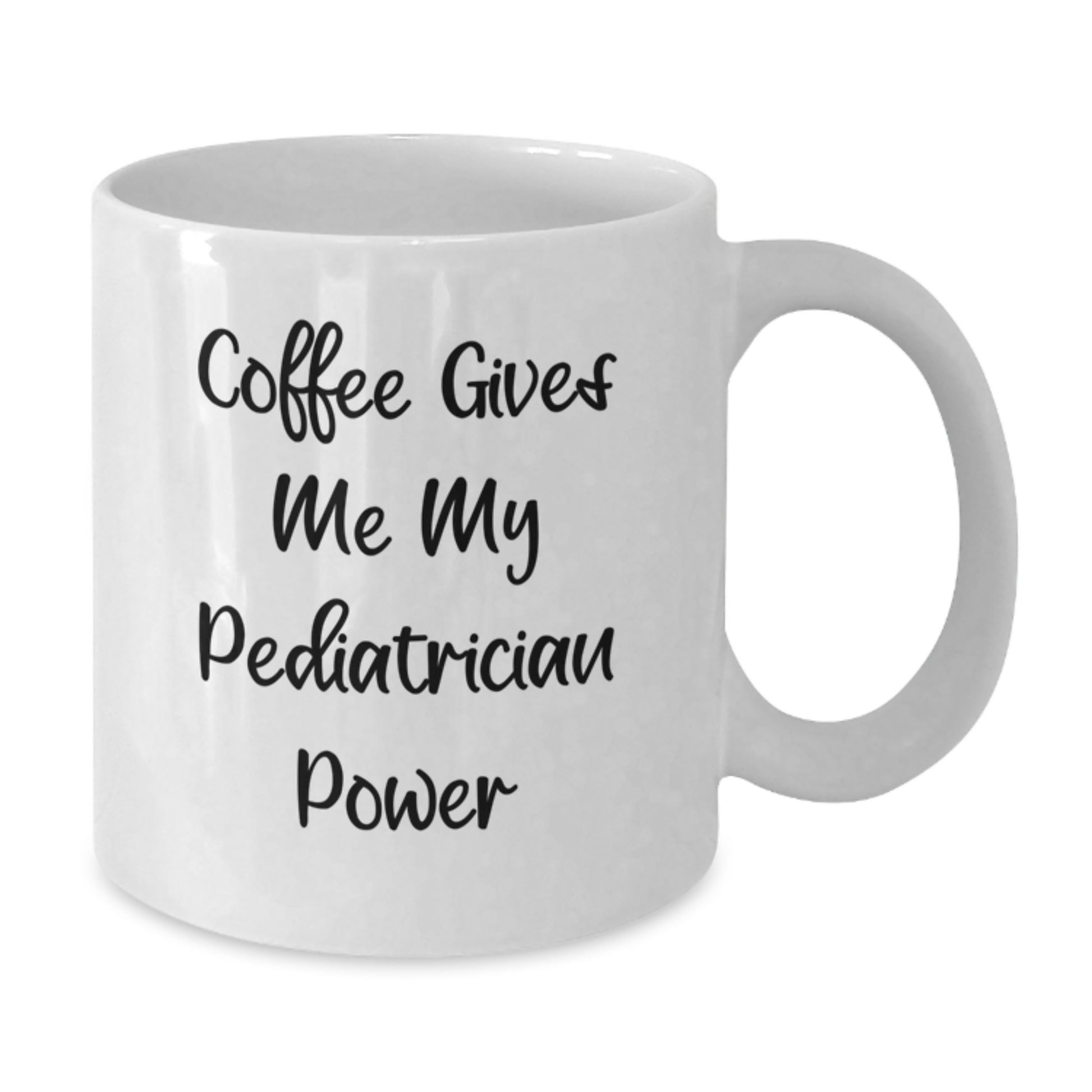 Funny Pediatrician Gifts from Men, White Coffee Mug for Pediatrician, Coffee Gives Me My Pediatrician Power Graduation Unique Gifts - Additional