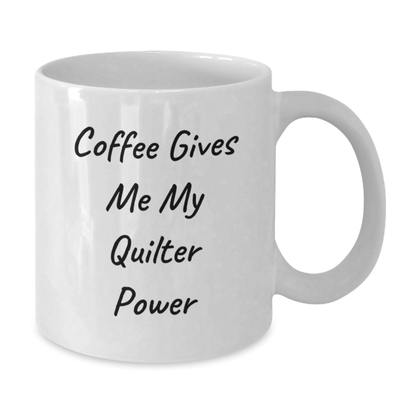 Funny Quilter Gifts from Friends to Family Members, White Coffee Mug for Graduation Day, Coffee Gives Me My Quilter Power - Additional