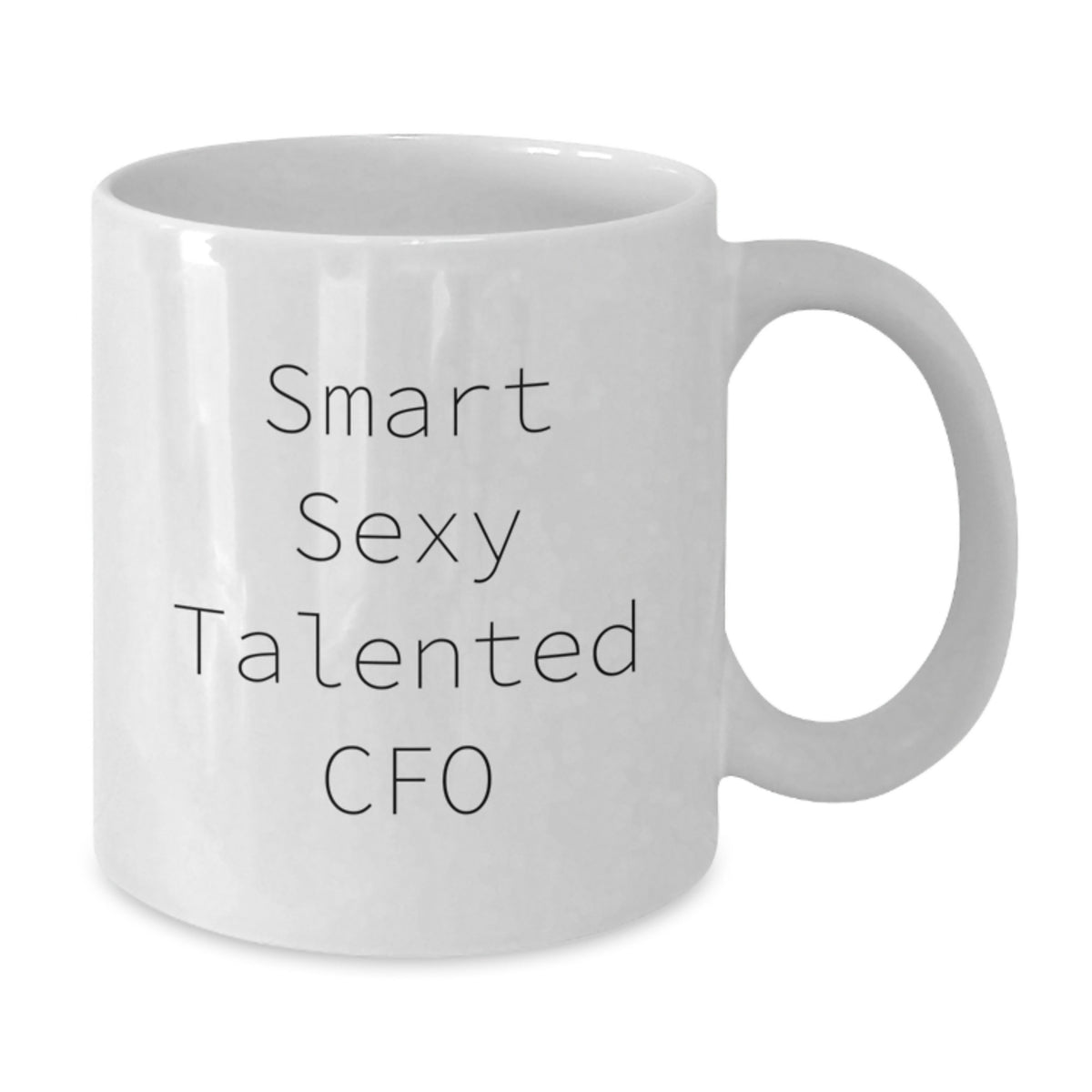 Funny Gifts from Friends - Christmas Unique Gifts for Smart Sexy Talented CFO - White Coffee Mug, CFO Gifts, White Coffee Mug, 'Smart Sexy Talented Cfo' - Additional
