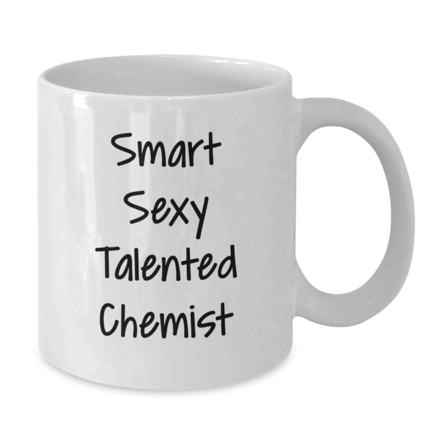 Funny Chemist White Coffee Mug Gifts for Men from Family - Smart Sexy Talented Chemist Quote - Additional