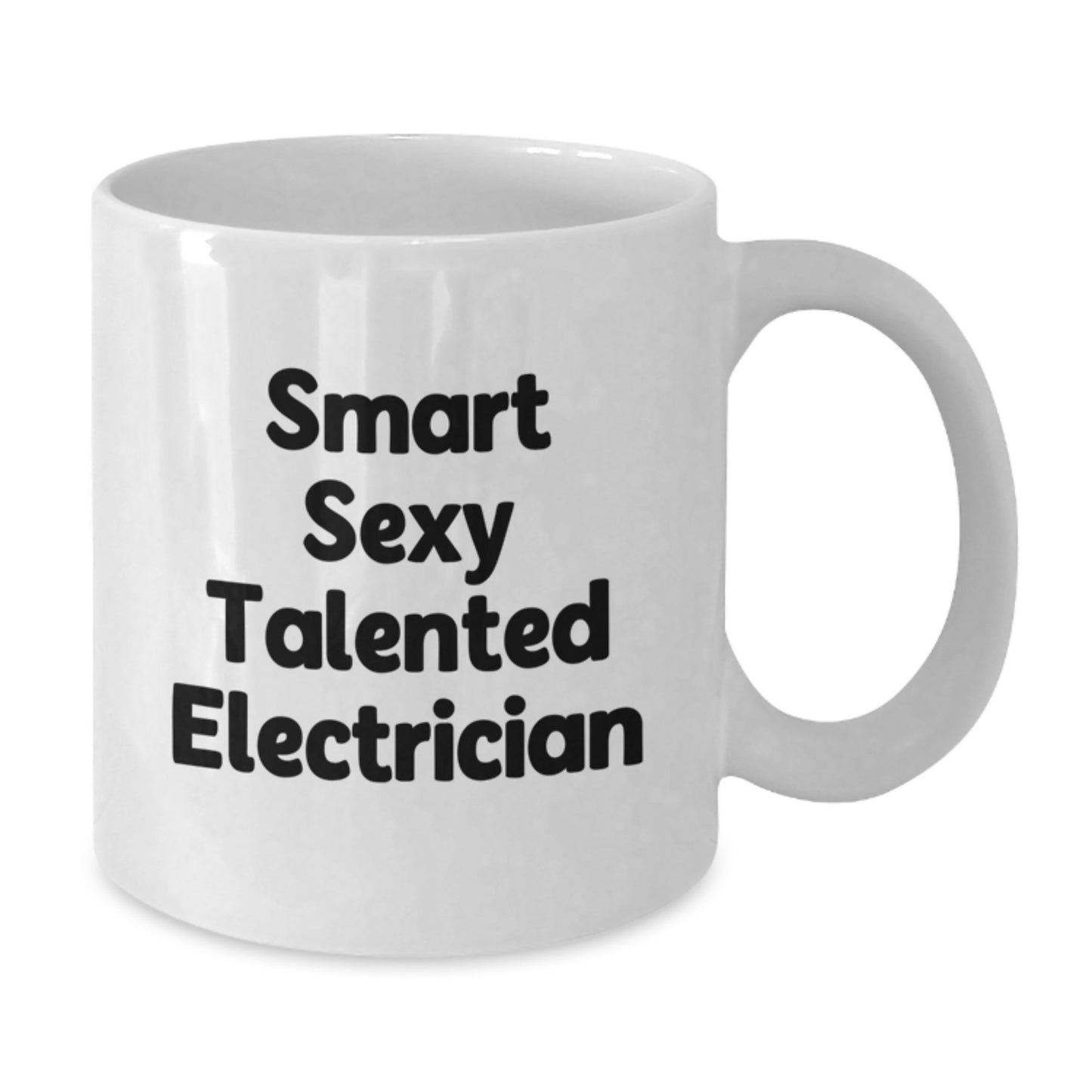 Funny Electrician Gifts for Men, White Coffee Mug, 'Smart Sexy Talented Electrician' Quote, Unique Graduation Unique Gifts from Friends - Additional