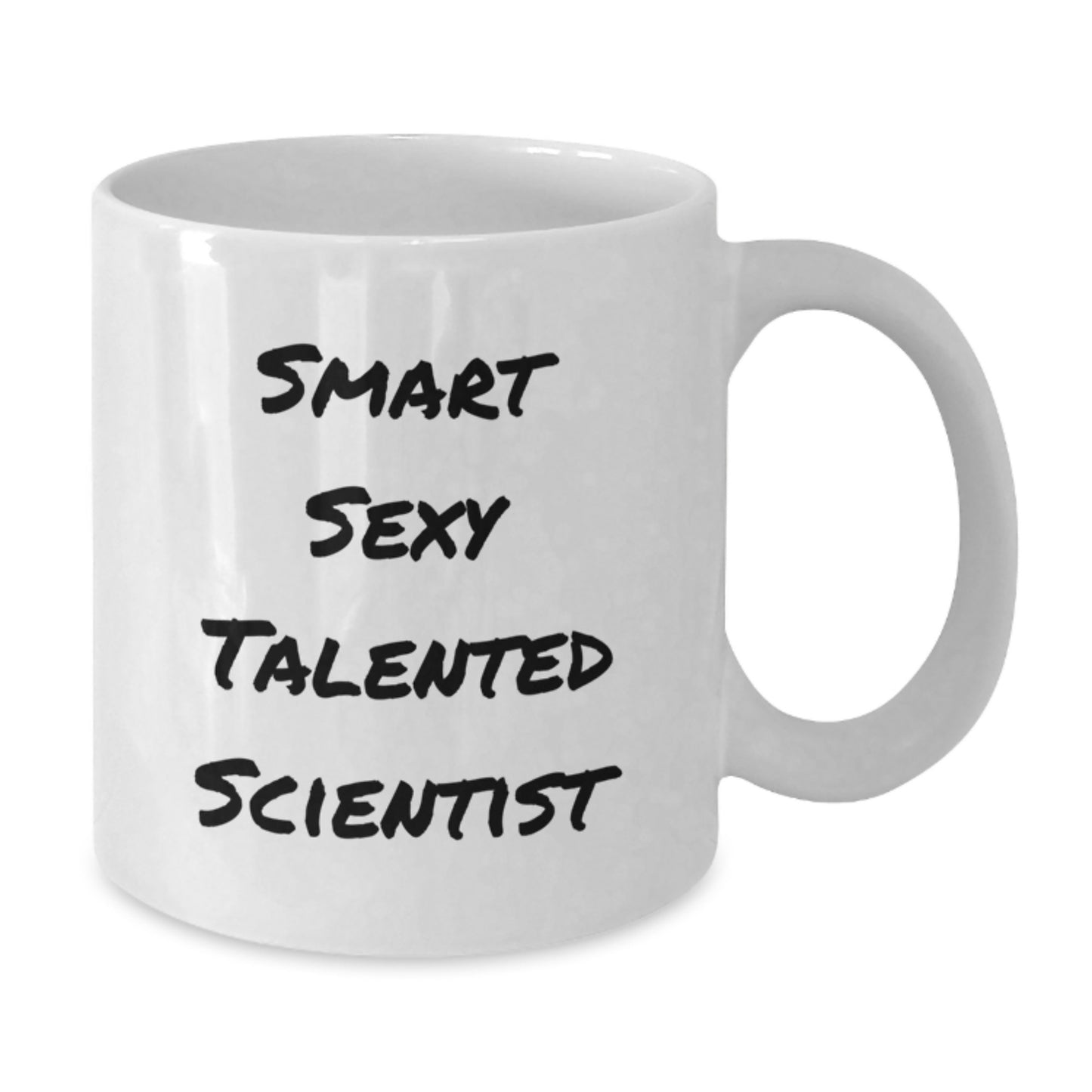 Funny Scientist White Coffee Mug, Gifts from Friends for Smart Sexy Talented Scientist, White Ceramic Mug for Christmas Unique Gifts - Additional