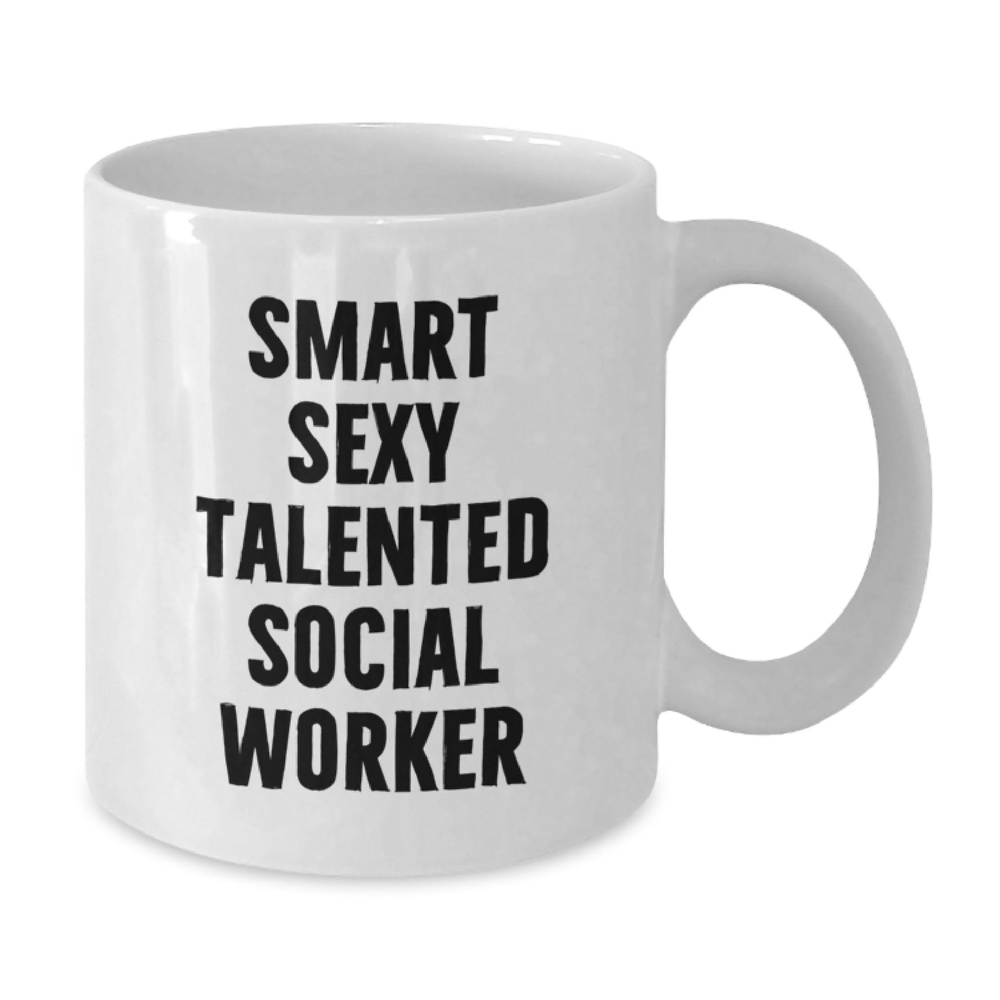Funny Gifts from Men for Smart Sexy Talented Social Worker, Unique Christmas Unique Gifts, White Coffee Mug, Perfect for Coworkers and Friends - Additional
