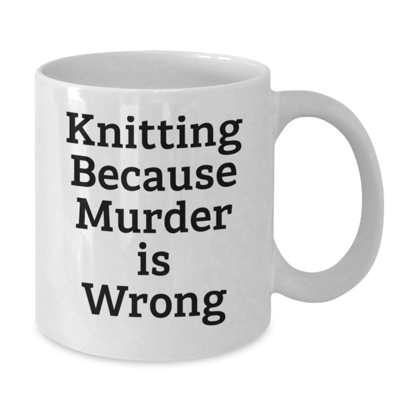Funny Knitting Gifts for Women, White Coffee Mug, Birthday Unique Gifts from Friends, Knitting Because Murder Is Wrong Quote - Additional