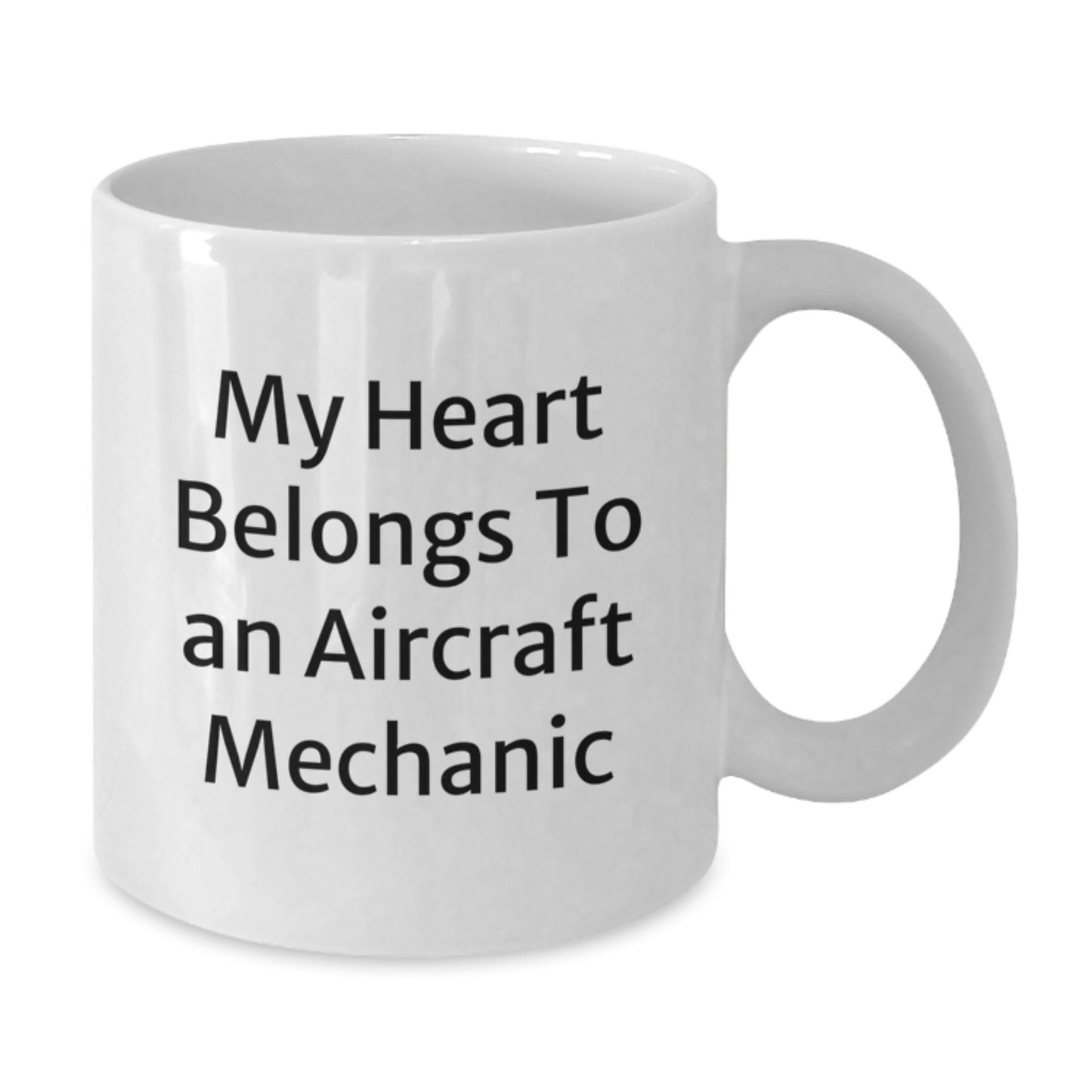 Funny Aircraft Mechanic Gifts for Men, White Coffee Mug - 'My Heart Belongs To An Aircraft Mechanic' Unique Christmas Unique Gifts from Men to Family and Friends - Additional