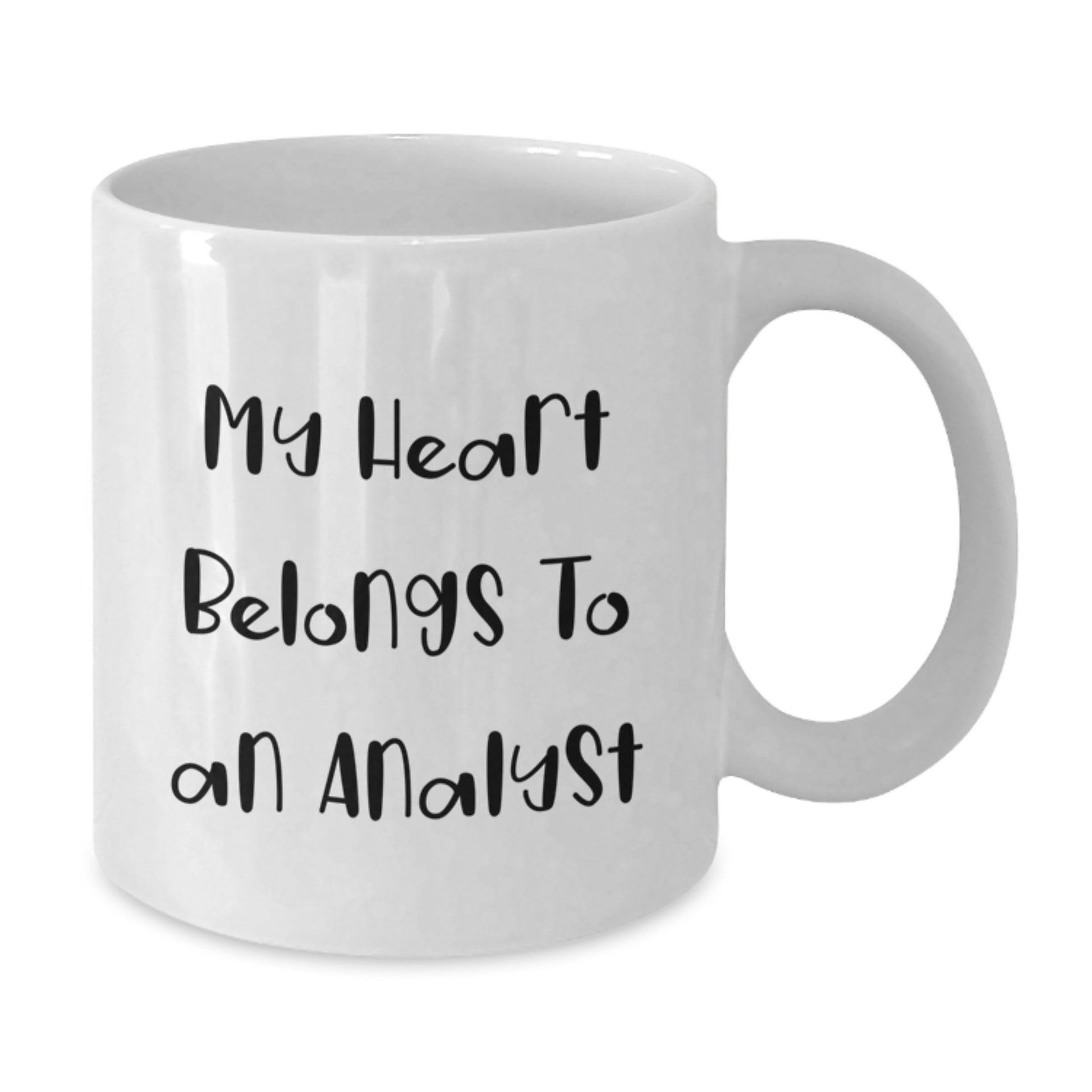 Funny Analyst White Coffee Mug Gifts from Friends, My Heart Belongs To An Analyst, Perfect for Christmas Unique Gifts for Men and Women, White Ceramic Mug - Additional