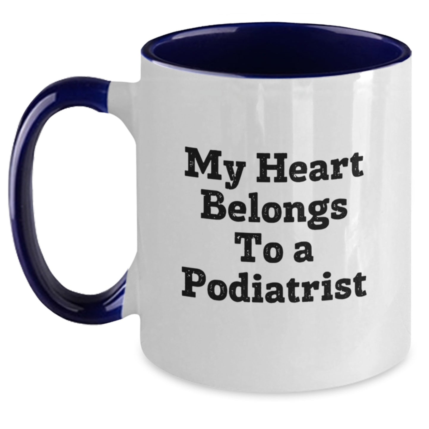 Funny Podiatrist Gifts from Men to Women Friends Family Two Tone Coffee Mugs My Heart Belongs To A Podiatrist - Main