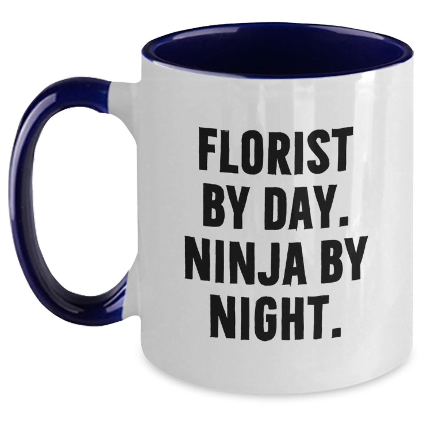 Funny Florist Gifts from Florist By Day. Ninja By Night. - Graduation Unique Gifts for Florist, Friends, and Family - Two Tone Coffee Mug - Main