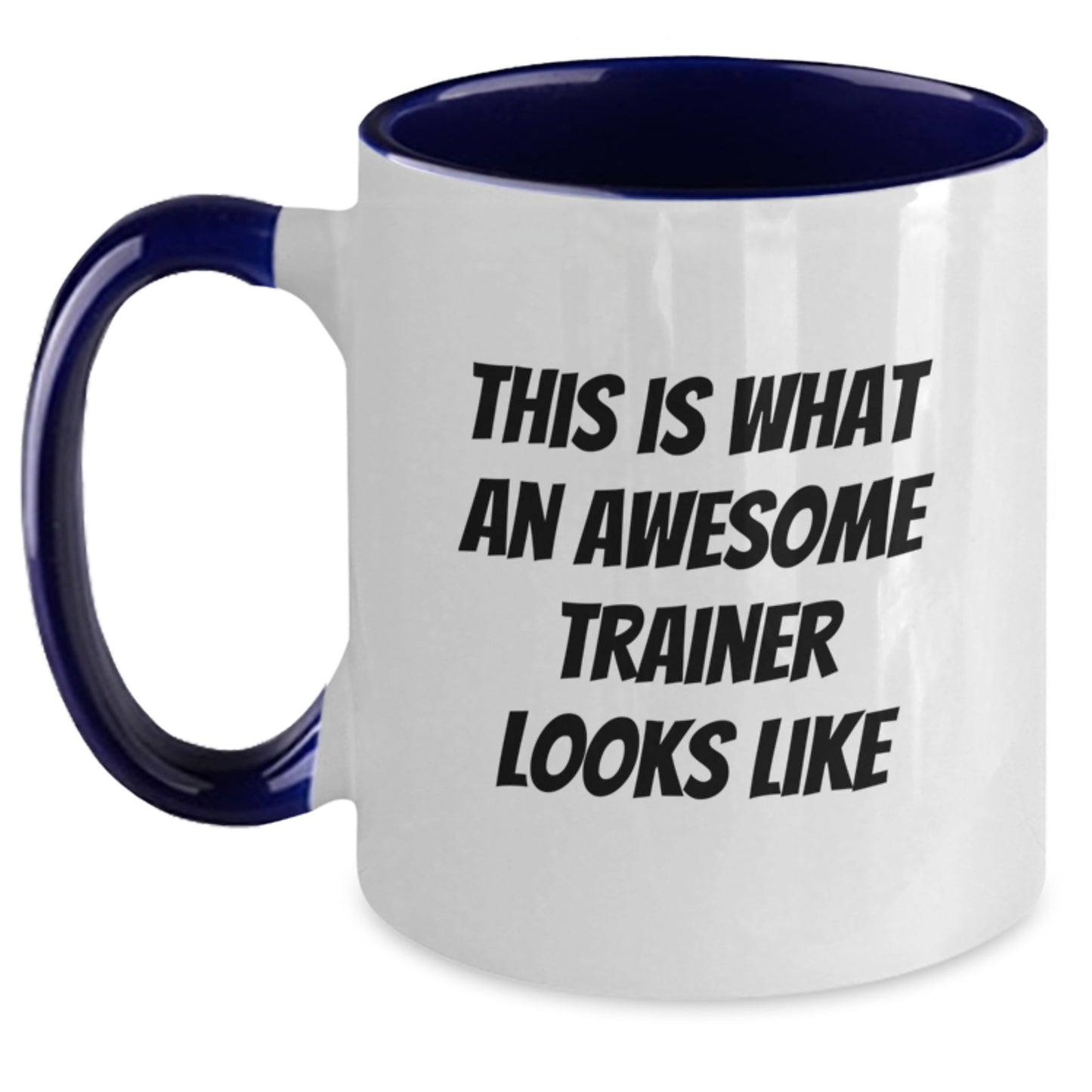 Funny Trainer Gifts from Friends for Awesome Trainers, Inspirational Two Tone Coffee Mug, Graduation Unique Gifts - Main