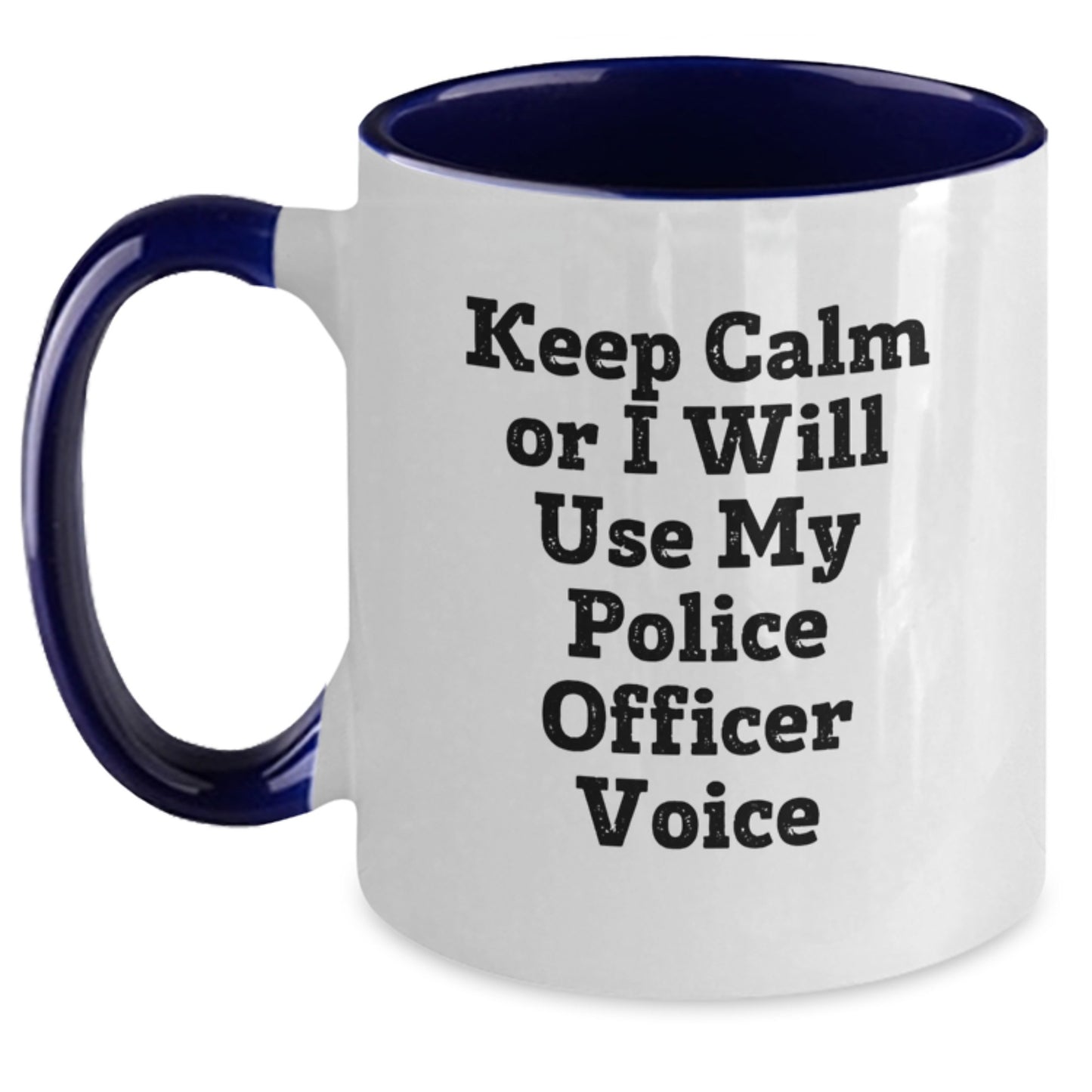 Funny Police Officer Gifts for Mom - Keep Calm Or I Will Use My Police Officer Voice Two Tone Coffee Mug, Great Mother's Day Unique Gifts from Family - Main