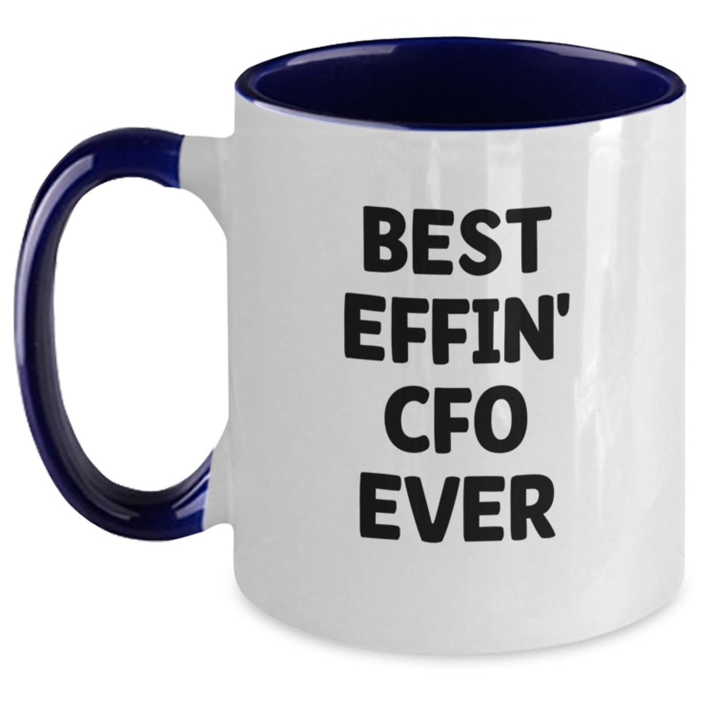 Funny CFO Gifts for Men, Best Effin' Cfo Ever Two Tone Coffee Mug Graduation Unique Gifts - Main