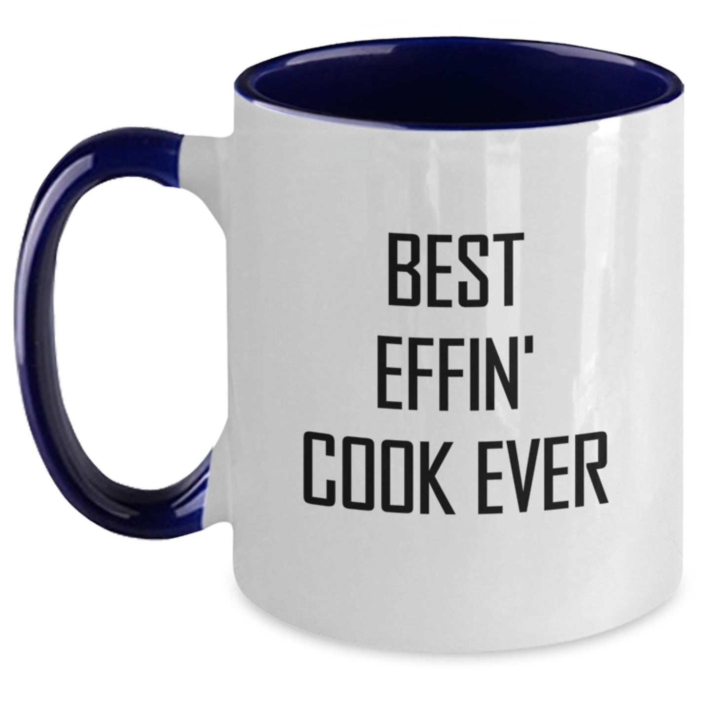 Funny Cook Gifts for Men Graduation Two Tone Coffee Mugs - Best Effin' Cook Ever Quote - Main