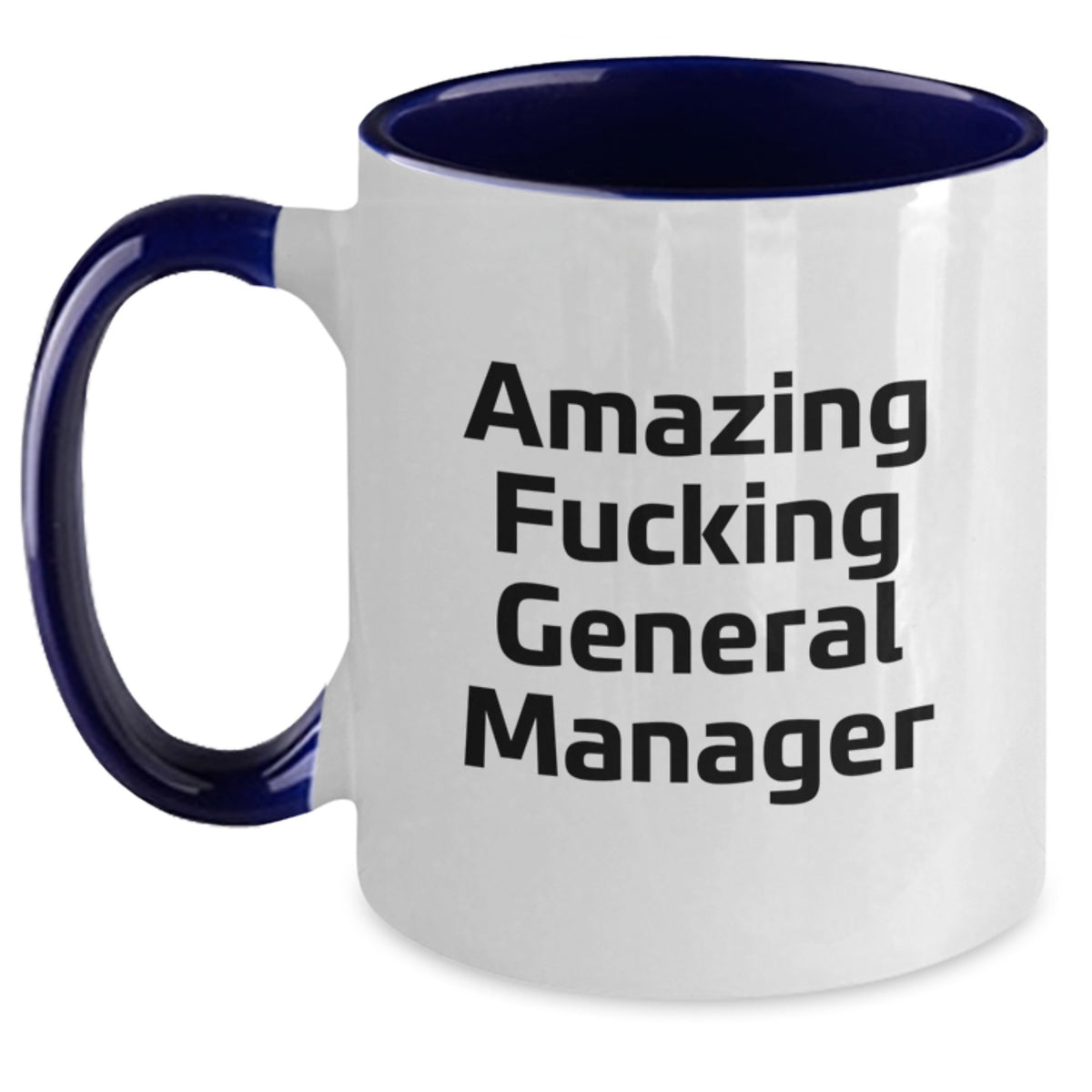 Funny General Manager Gifts for Men from Women, Two Tone Coffee Mugs for General Manager, Amazing F--king General Manager Quote, Christmas Unique Gifts - Main
