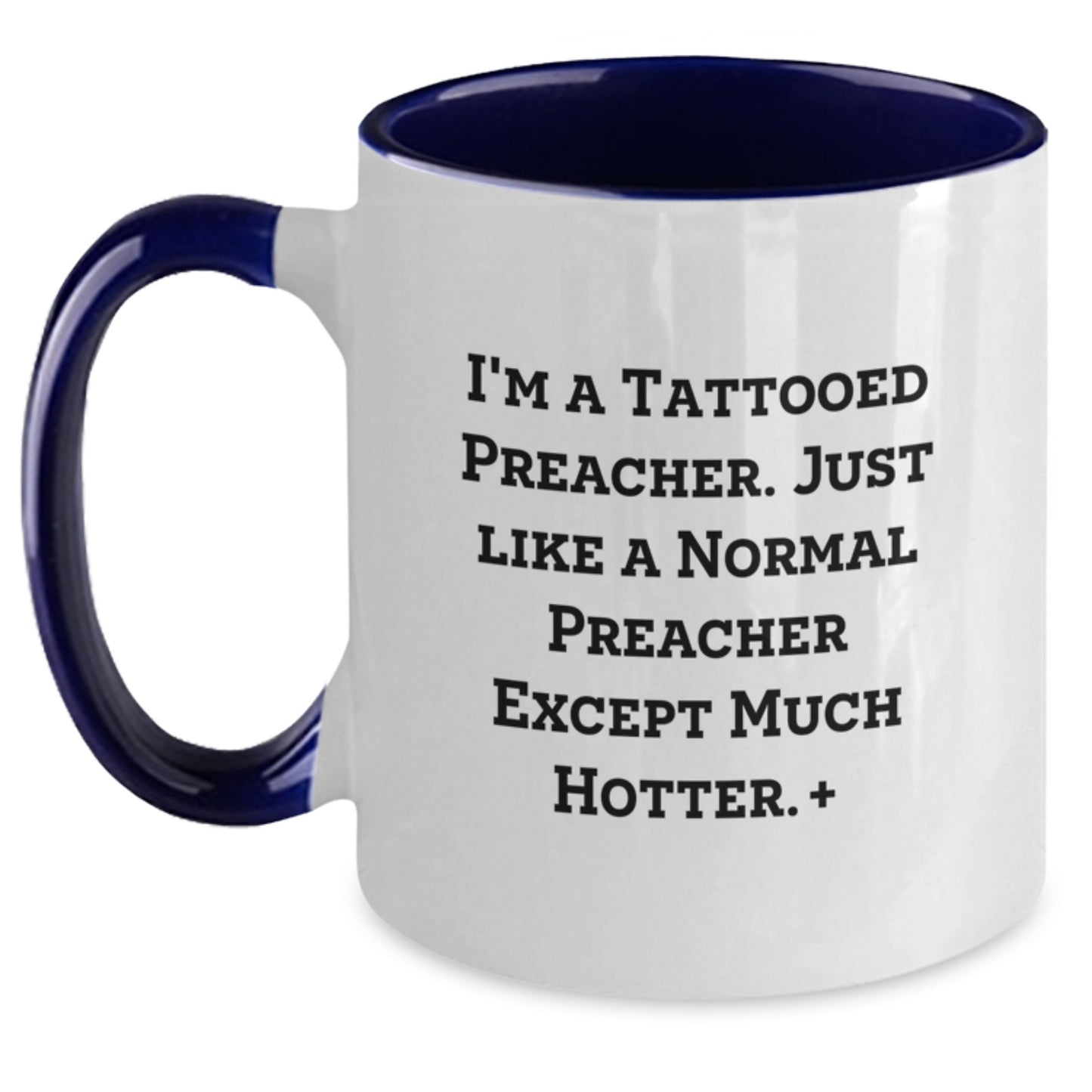 Funny Preacher Gifts from Men to Preacher - 'I'm A Tattooed Preacher' Two Tone Coffee Mug for Preacher - Unique Christmas Unique Gifts - Main