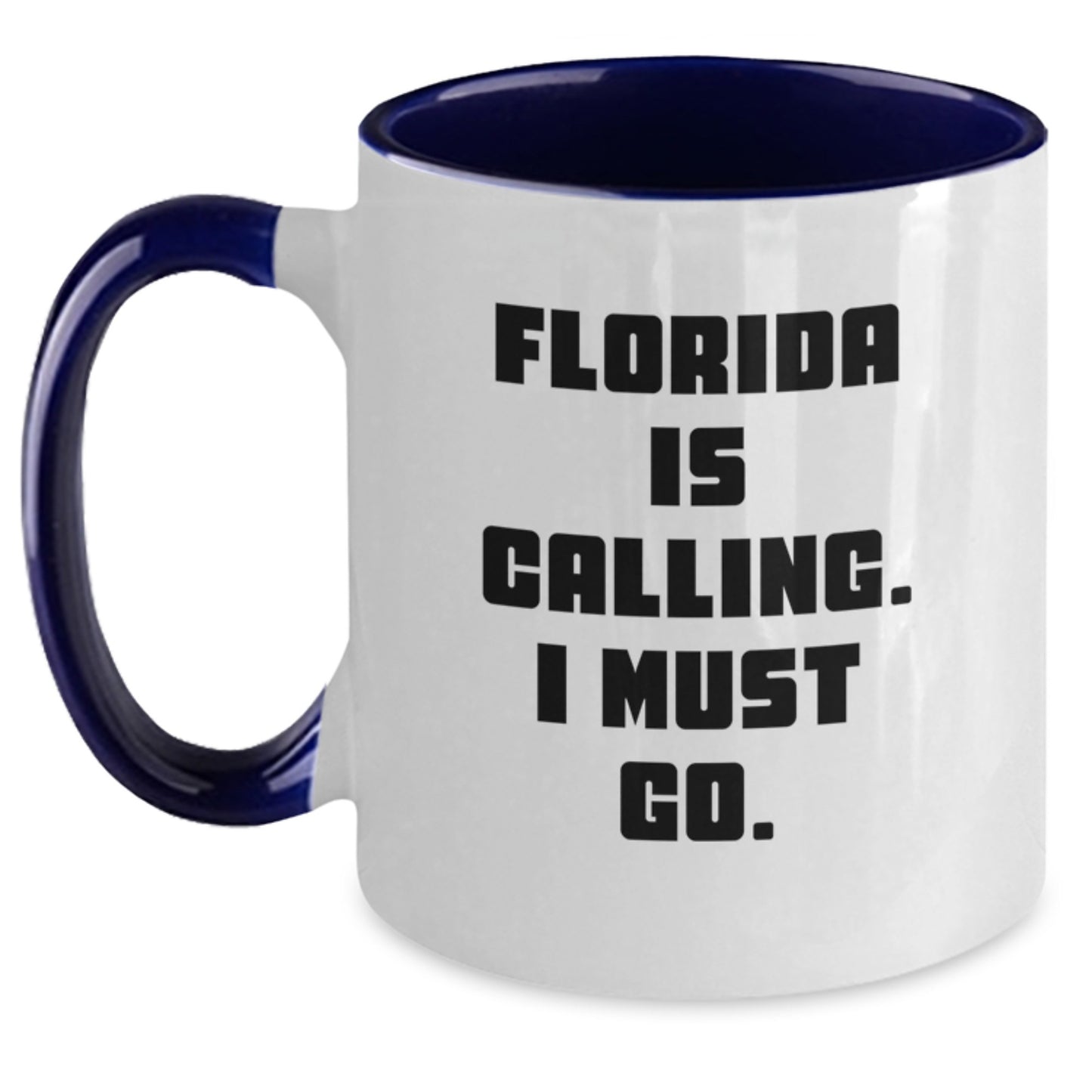 Florida Gifts from Friends to Family, Two Tone Coffee Mug with Funny Quote 'Florida Is Calling. I Must Go.' for Christmas - Main
