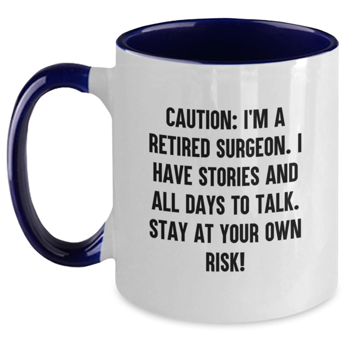 Funny Gifts from Friends for Surgeon Birthday Unique Mugs, Two Tone Coffee Mug with Caution Quote, 11oz Ceramic, Microwave and Dishwasher Safe - Main