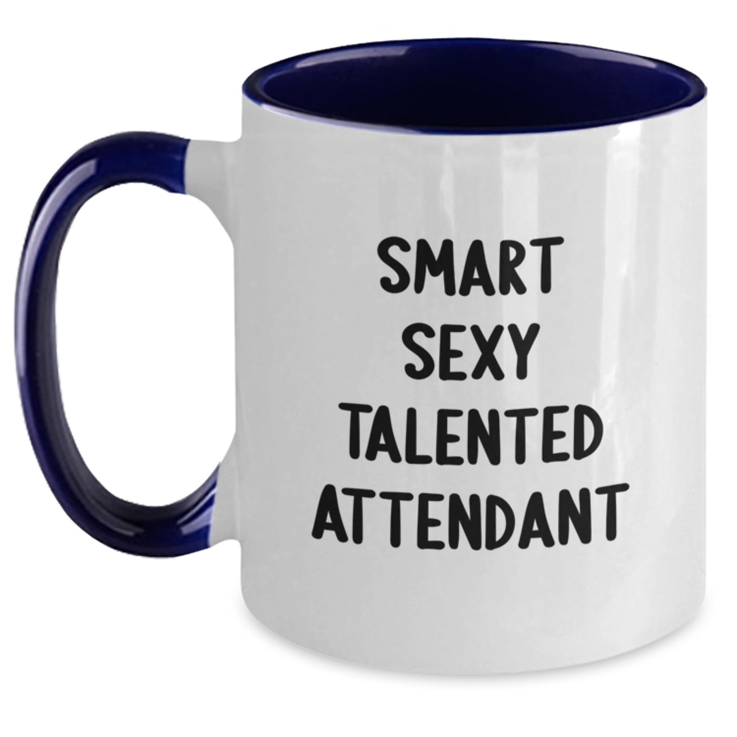 Smart Sexy Talented Attendant Two Tone Coffee Mug, Funny Graduation Unique Gifts from Family, Friends, Coworkers to Attendant, 11oz Ceramic Microwave Dishwasher Safe - Main