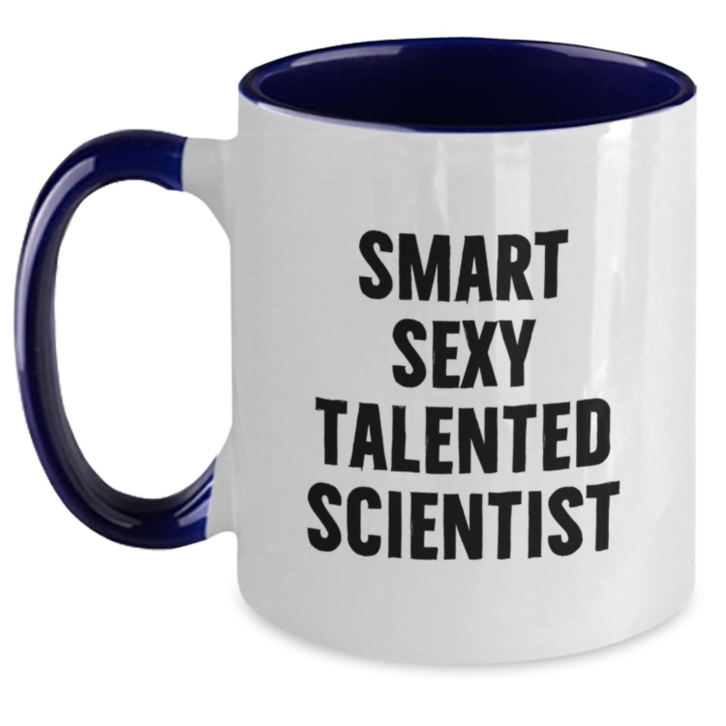Gifts from Friends for Smart Sexy Talented Scientist, Two Tone Coffee Mugs, Funny Quote, Christmas Unique Gifts - Main