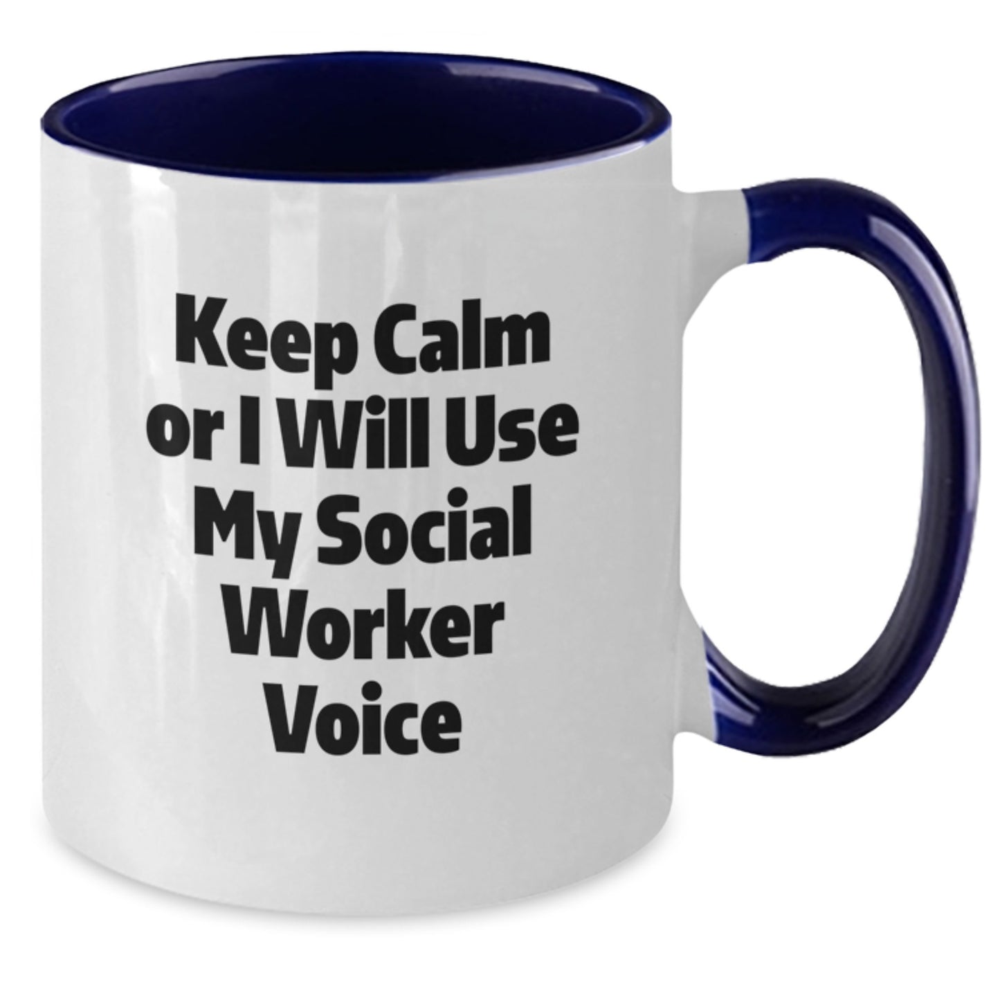 Funny Social Worker Gifts from Friends - Two Tone Coffee Mug with Keep Calm Or I Will Use My Social Worker Voice, Birthday Unique Gift for Social Worker - Additional