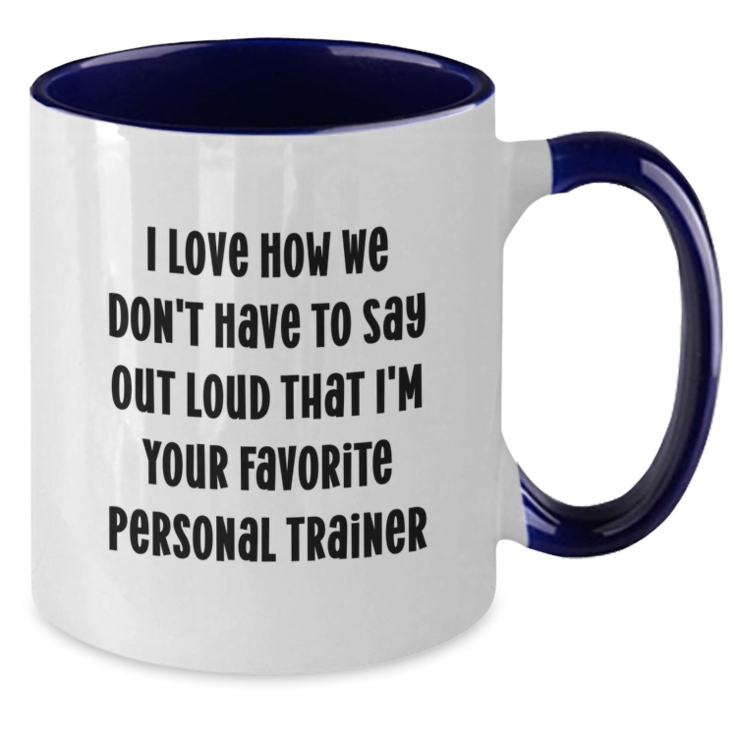 Funny Personal Trainer Gifts from Friends to Favorite Personal Trainer - Two Tone Coffee Mug for Graduation Occasion - Additional