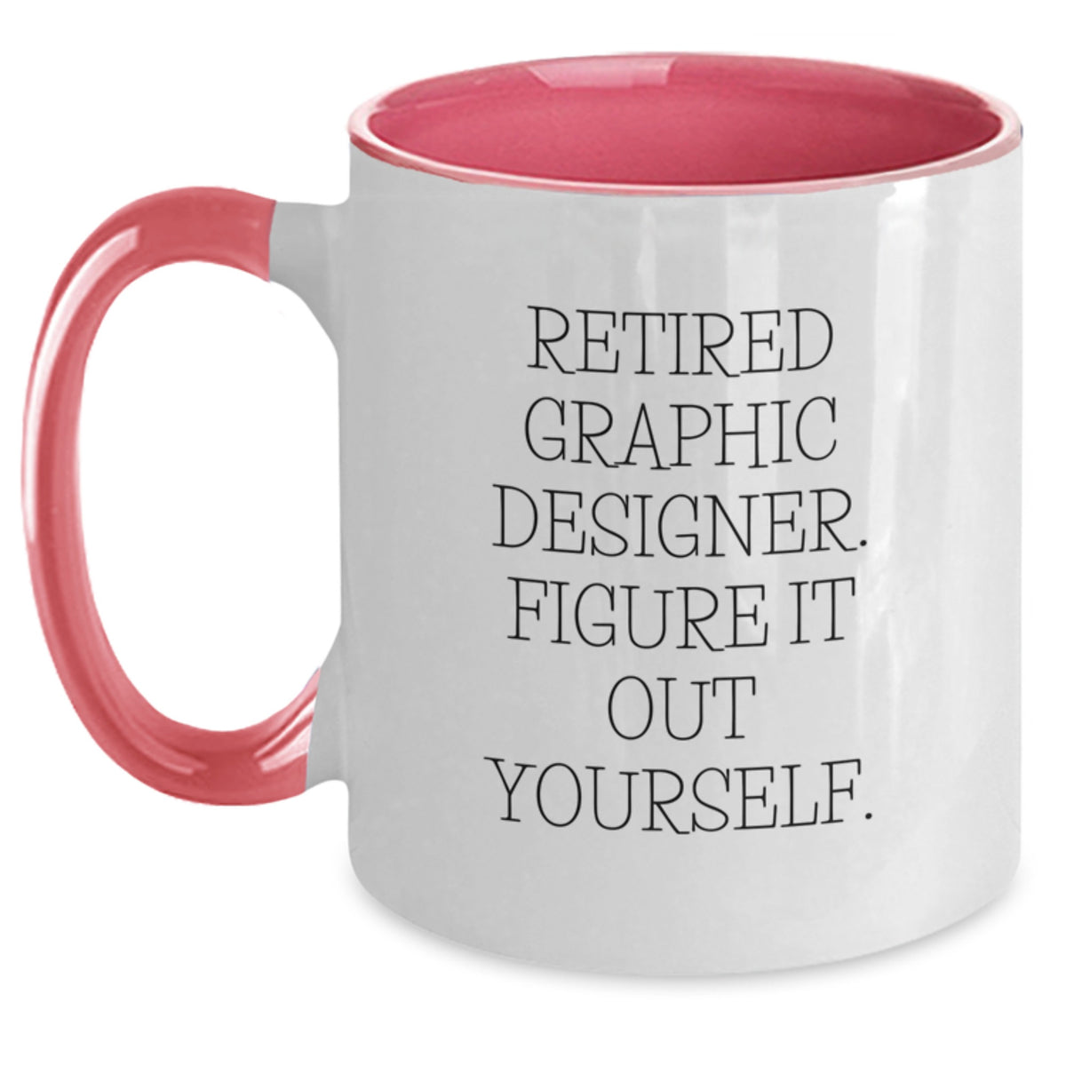 Funny Graphic Designer Gifts for Him and Her - Two Tone Coffee Mug with 'Retired Graphic Designer. Figure It Out Yourself.' Quote, Perfect Graduation Unique Gifts from Family and Friends - Main