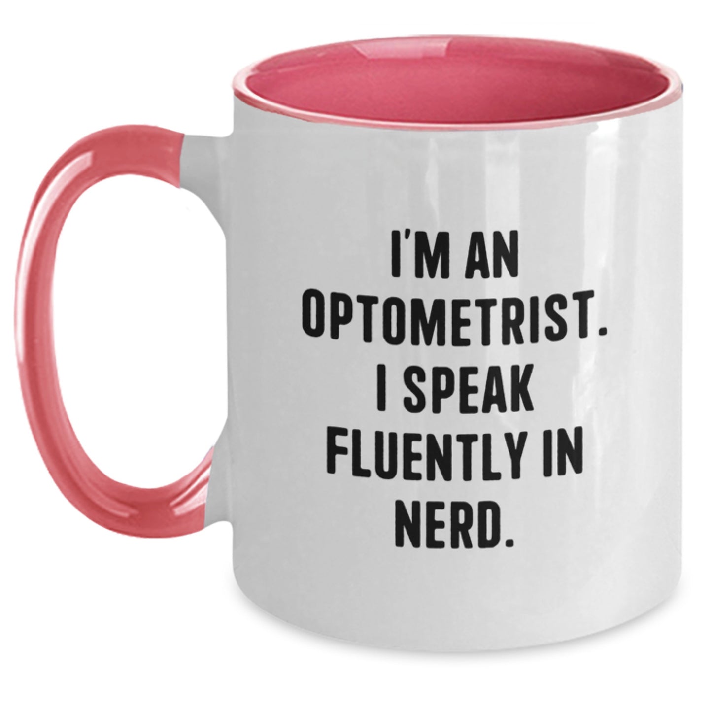 Funny Optometrist Gifts for Men, Gifts from Friends, Two Tone Coffee Mugs with I'm An Optometrist. I Speak Fluently In genius. Quote, Birthday Unique Gifts - Main